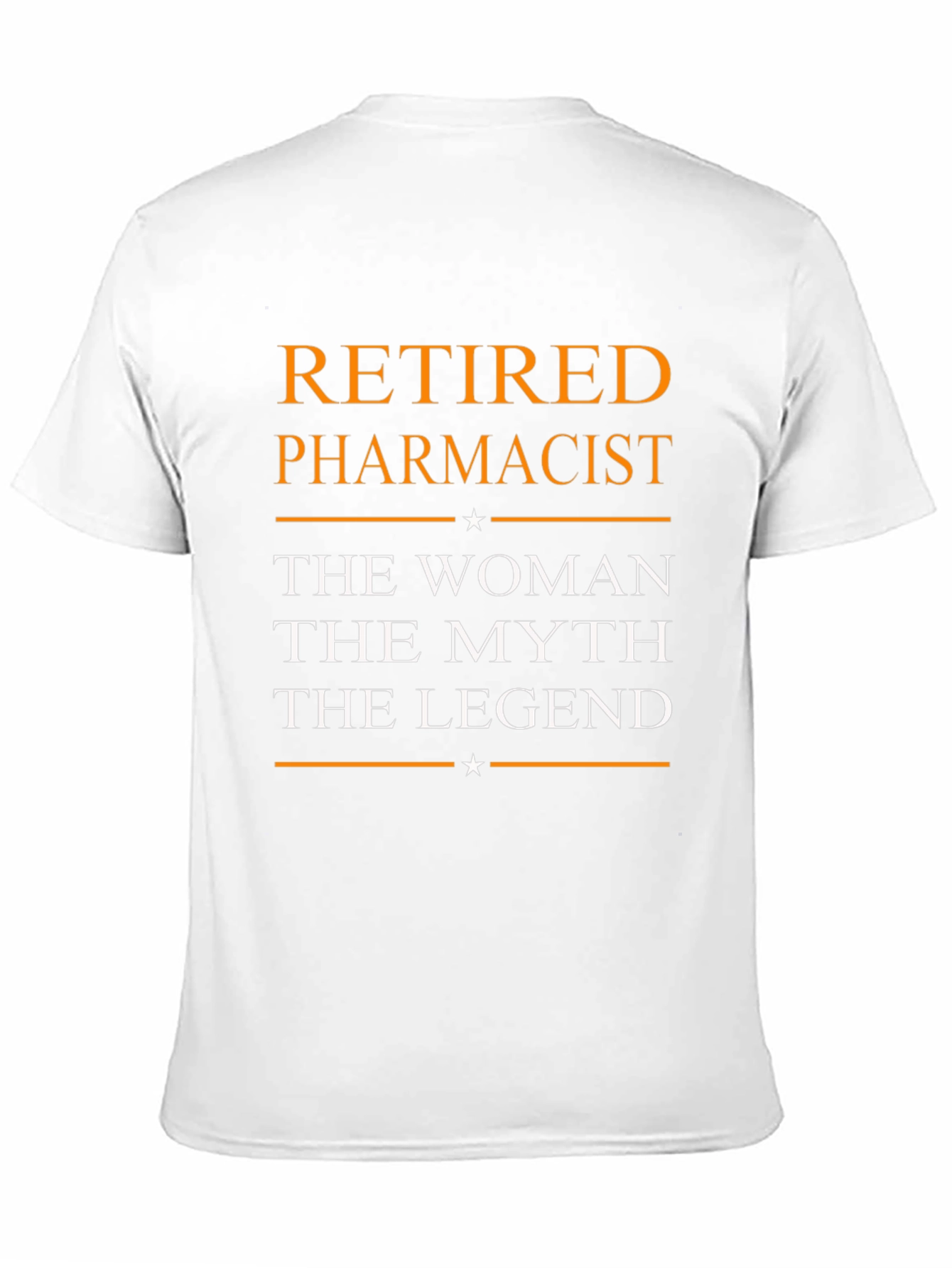 Retired Pharmacist T-Shirt: Woman Myth Legend