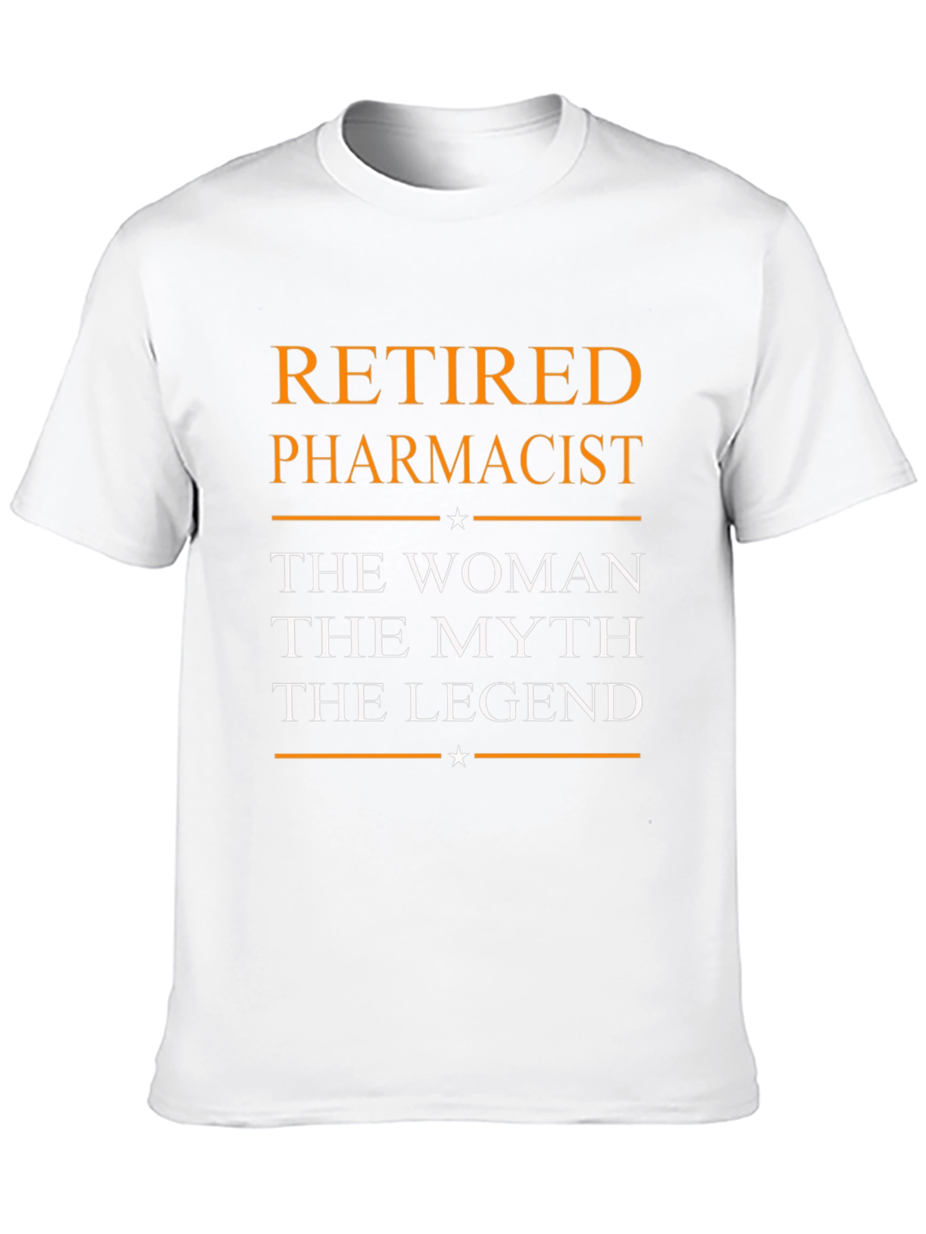 Retired Pharmacist T-Shirt: Woman Myth Legend