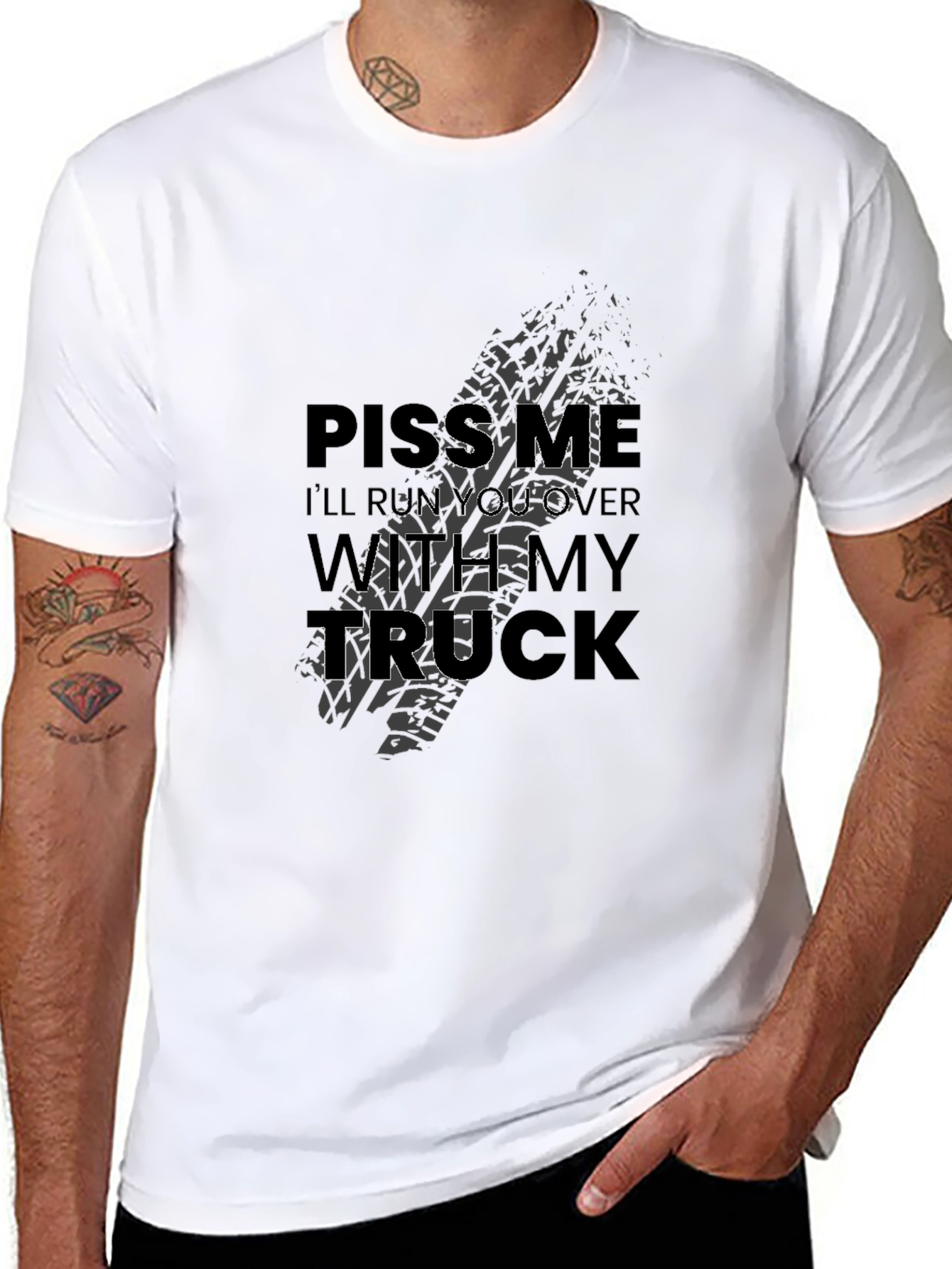 Piss Me Off Ill Run You Over Truck T-Shirt