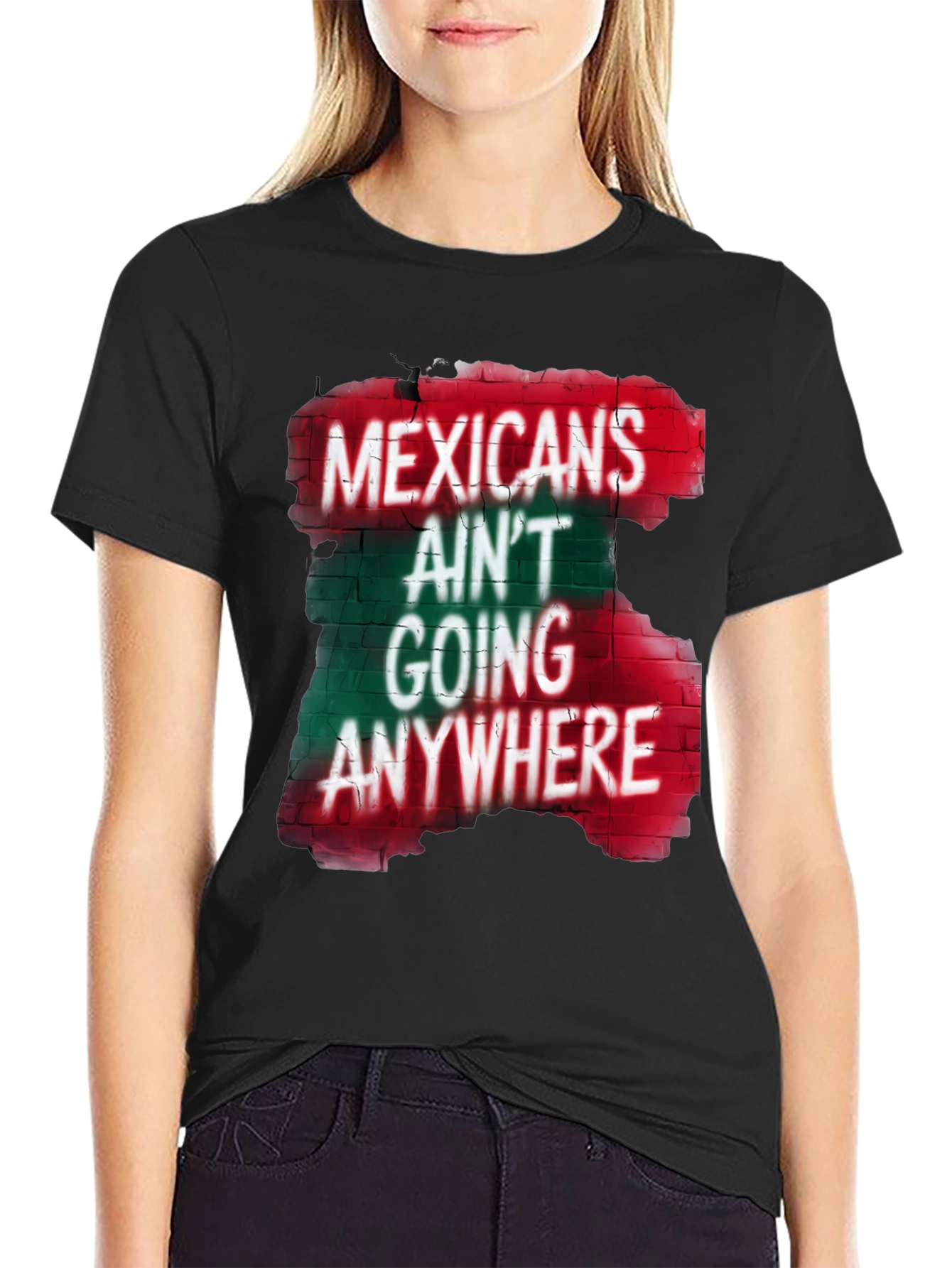 Mexicans Aint Going Anywhere T-Shirt