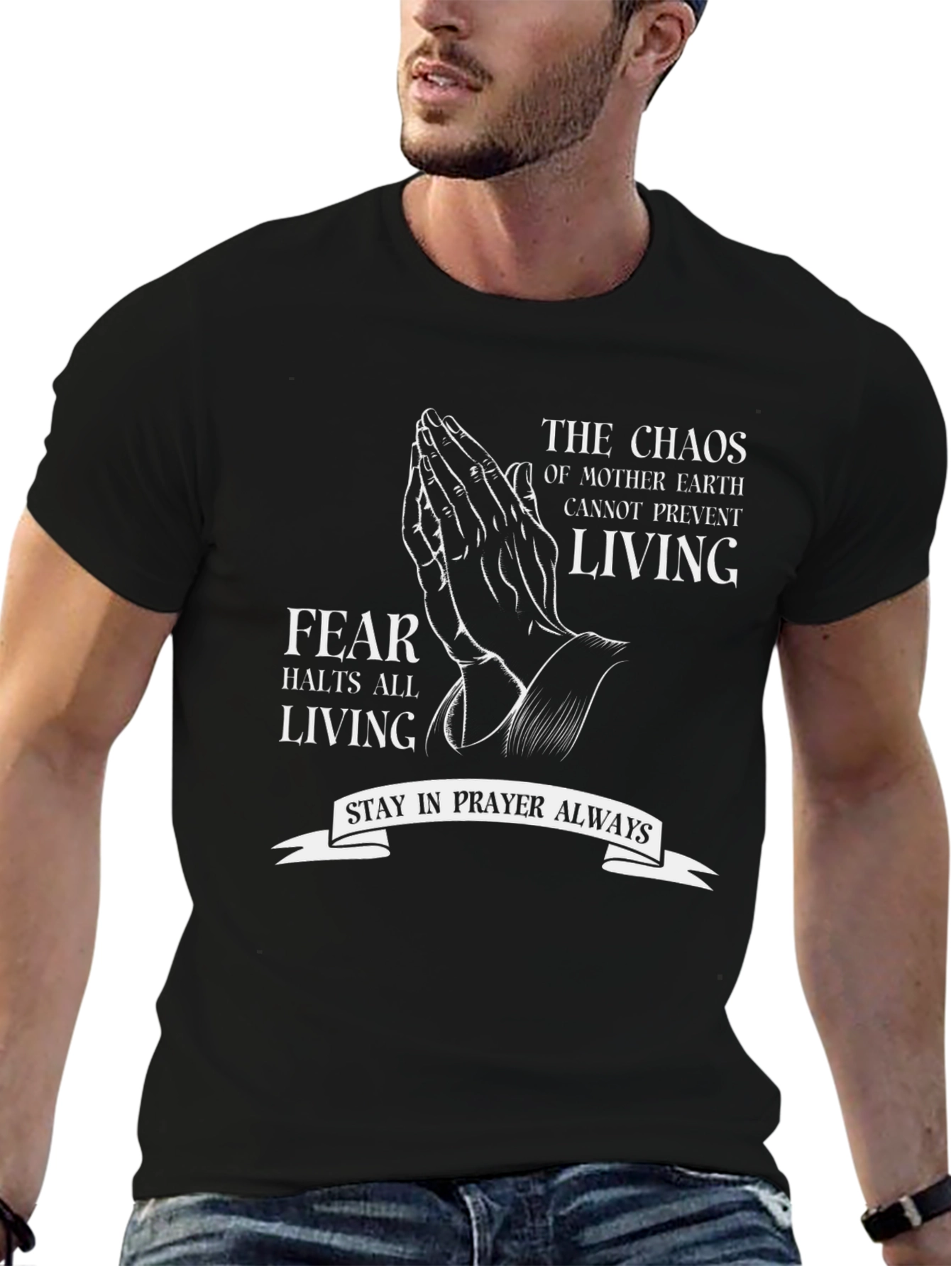 Chaos Prevent Living T-Shirt - Stay in Prayer