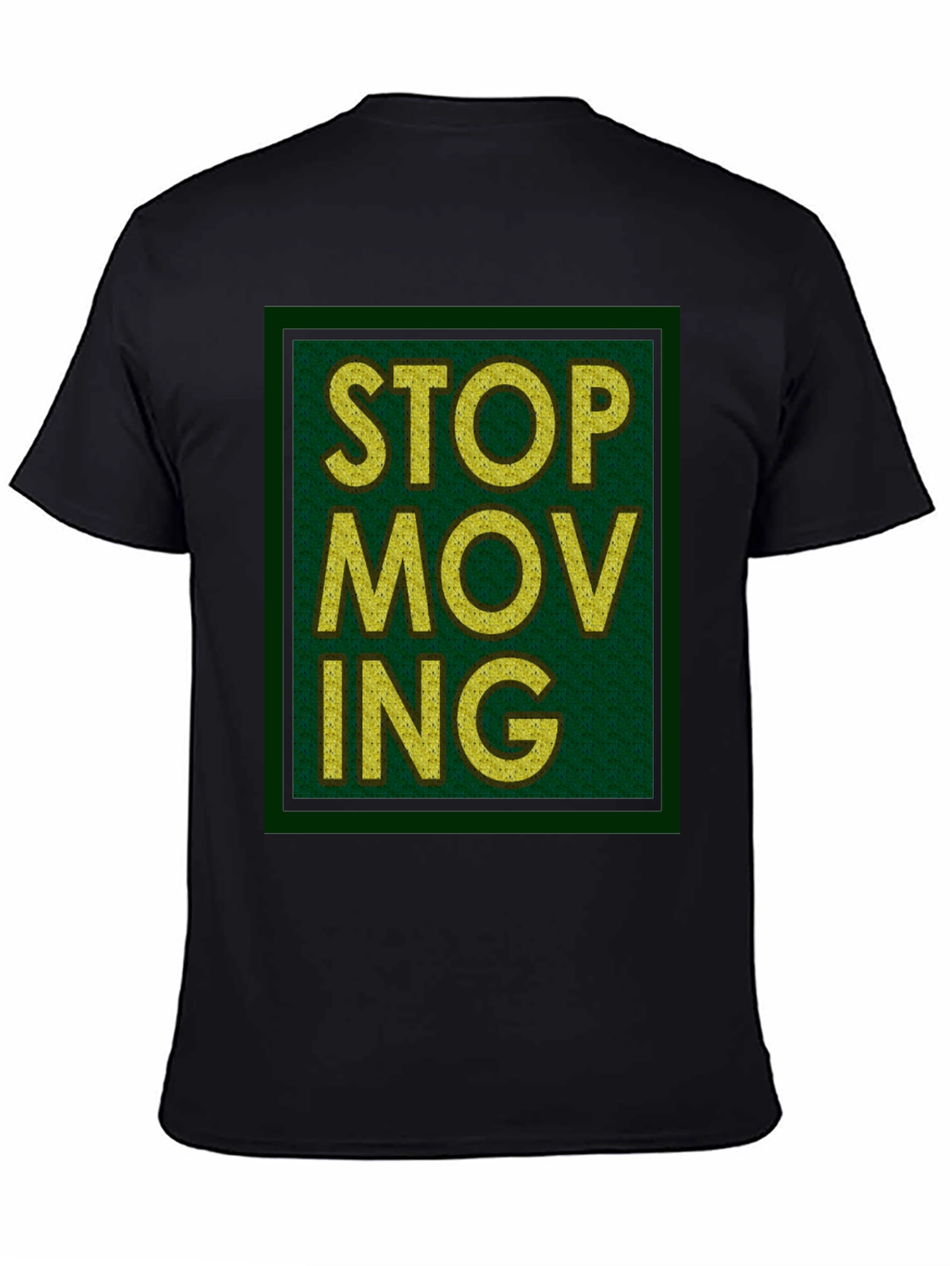 Stop Moving Graphic Print Black T-Shirt
