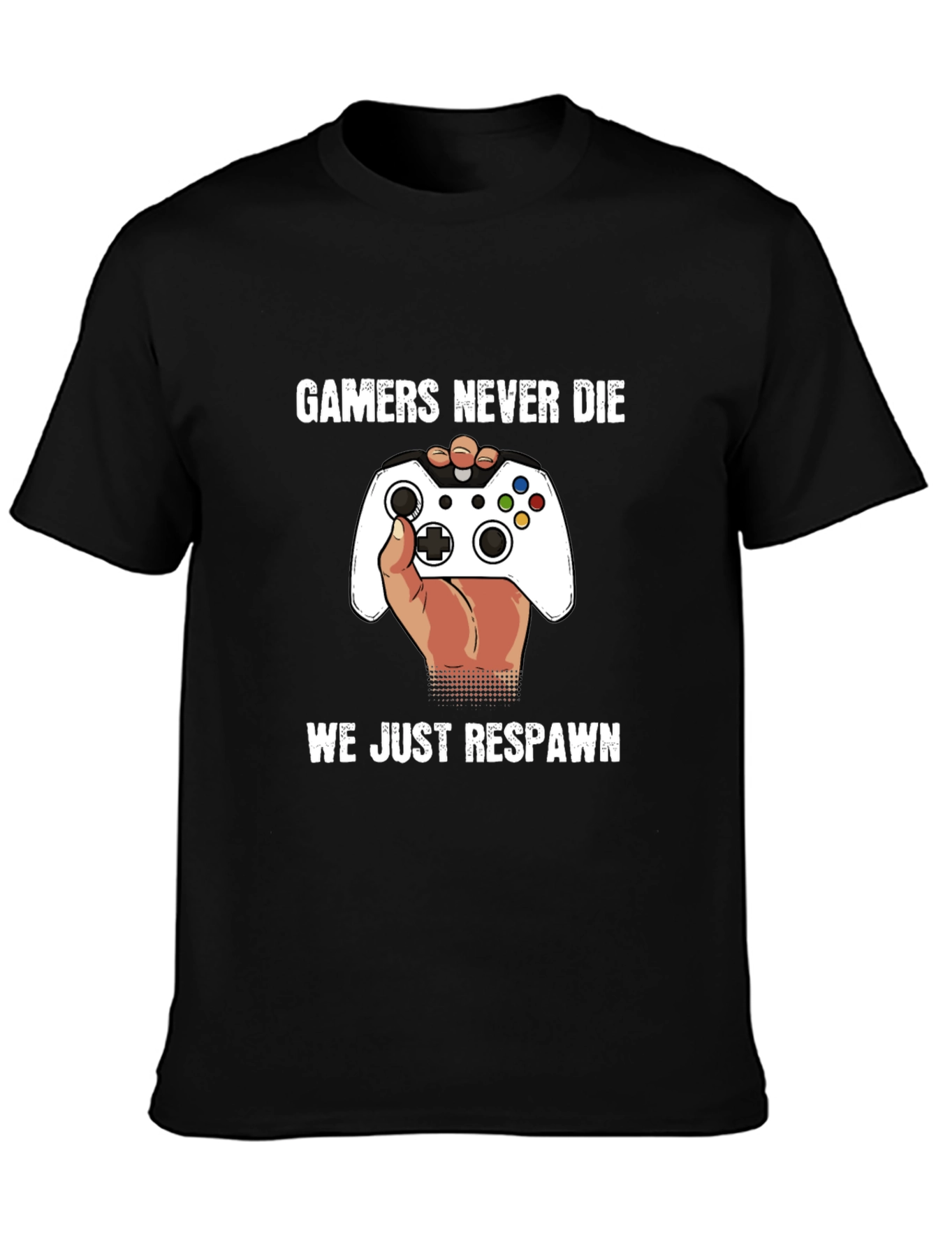 Gamers Never Die - Funny Gaming T-Shirt