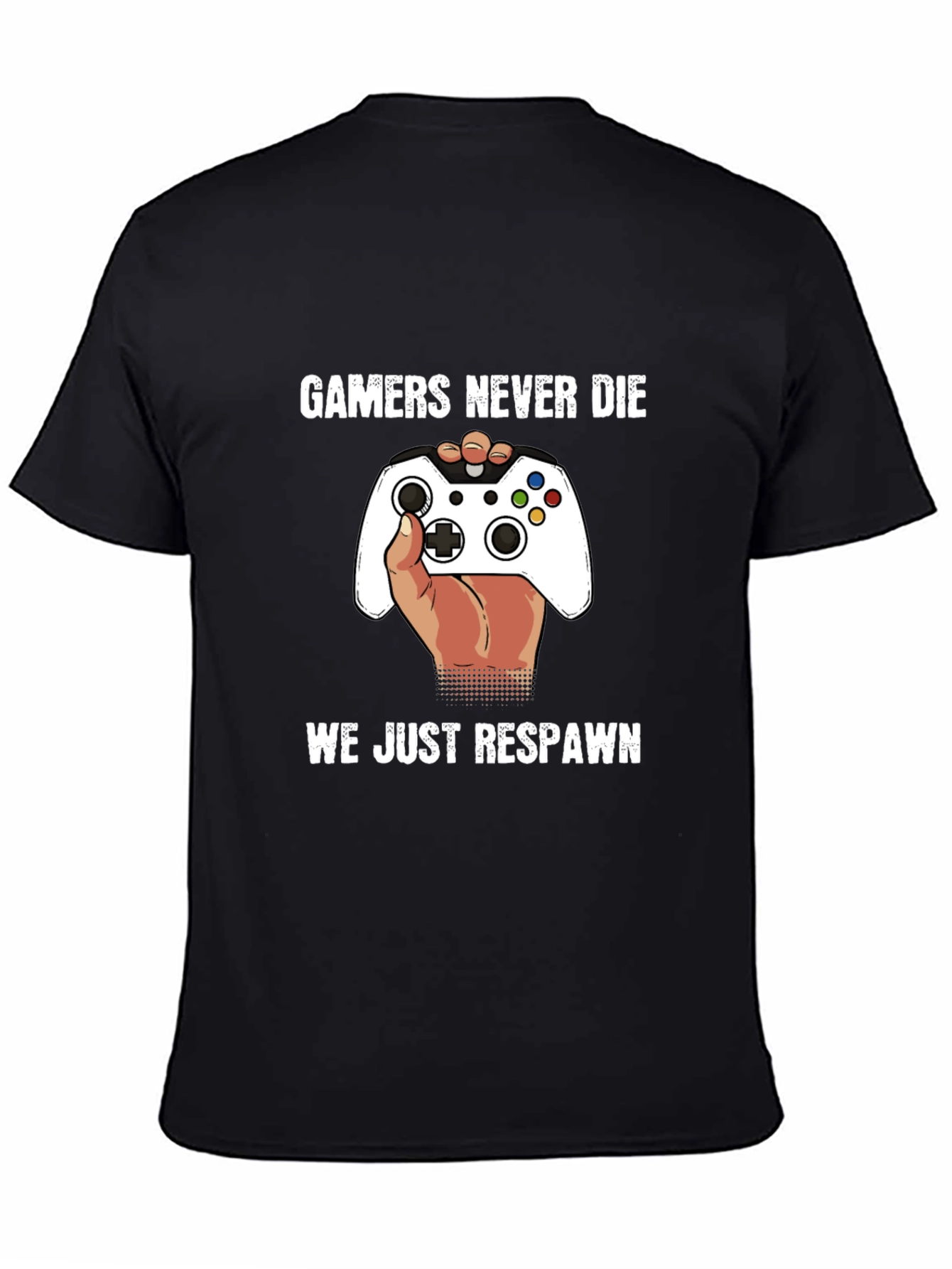 Gamers Never Die - Funny Gaming T-Shirt