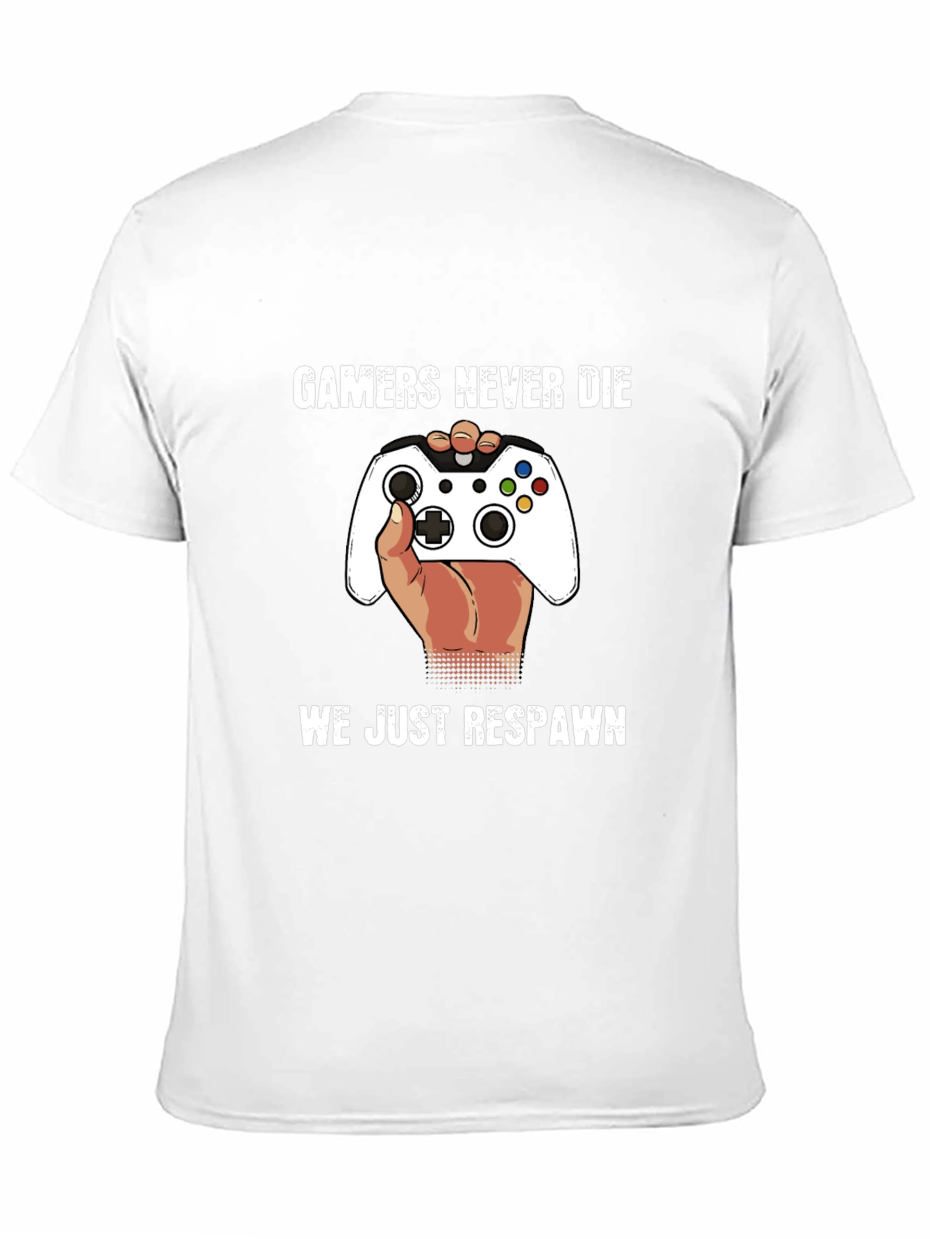 Gamers Never Die - Funny Gaming T-Shirt