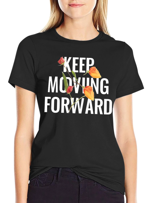 Keep Moving Forward Floral T-Shirt