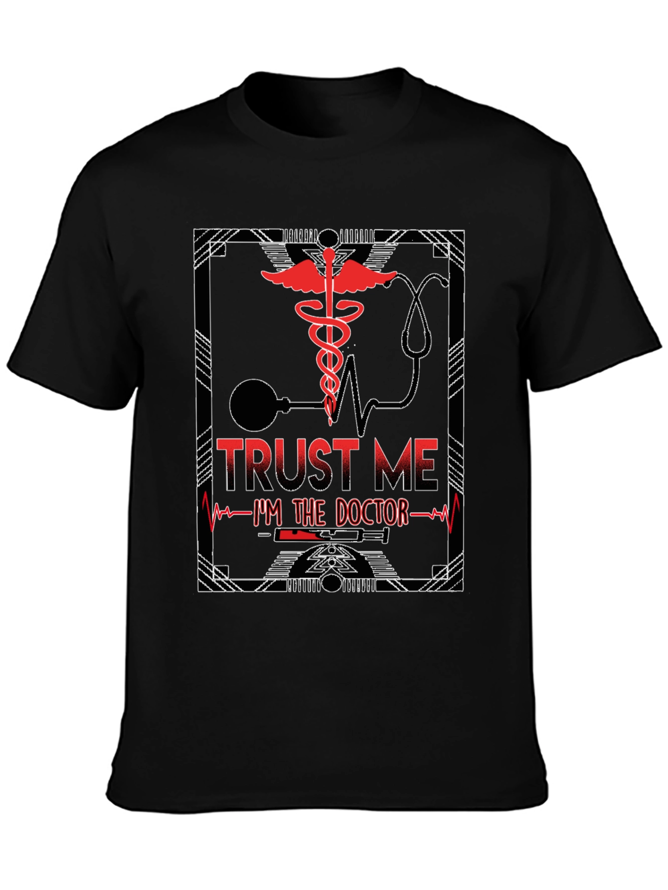 Trust Me Im The Doctor T-Shirt