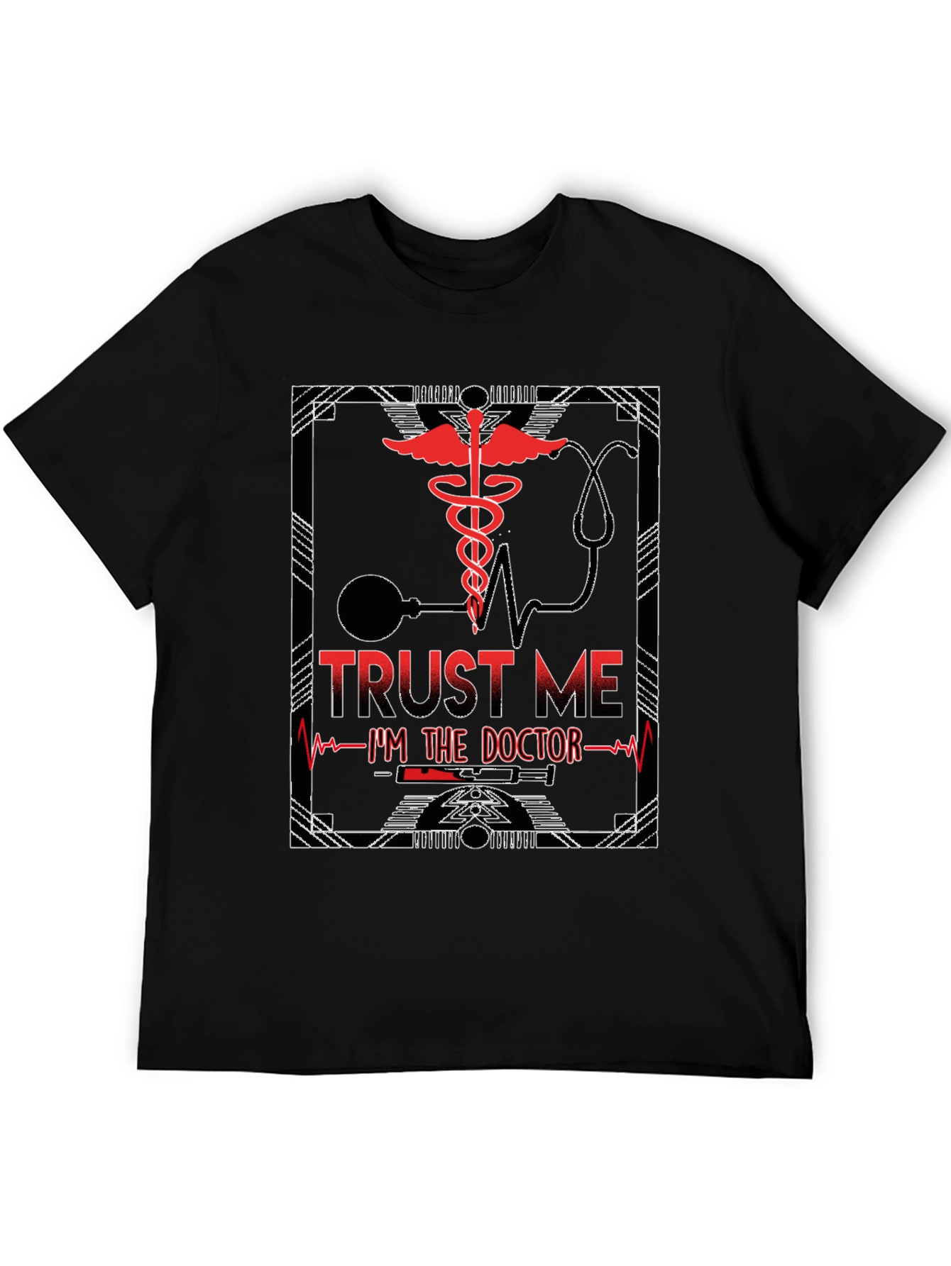 Trust Me Im The Doctor T-Shirt