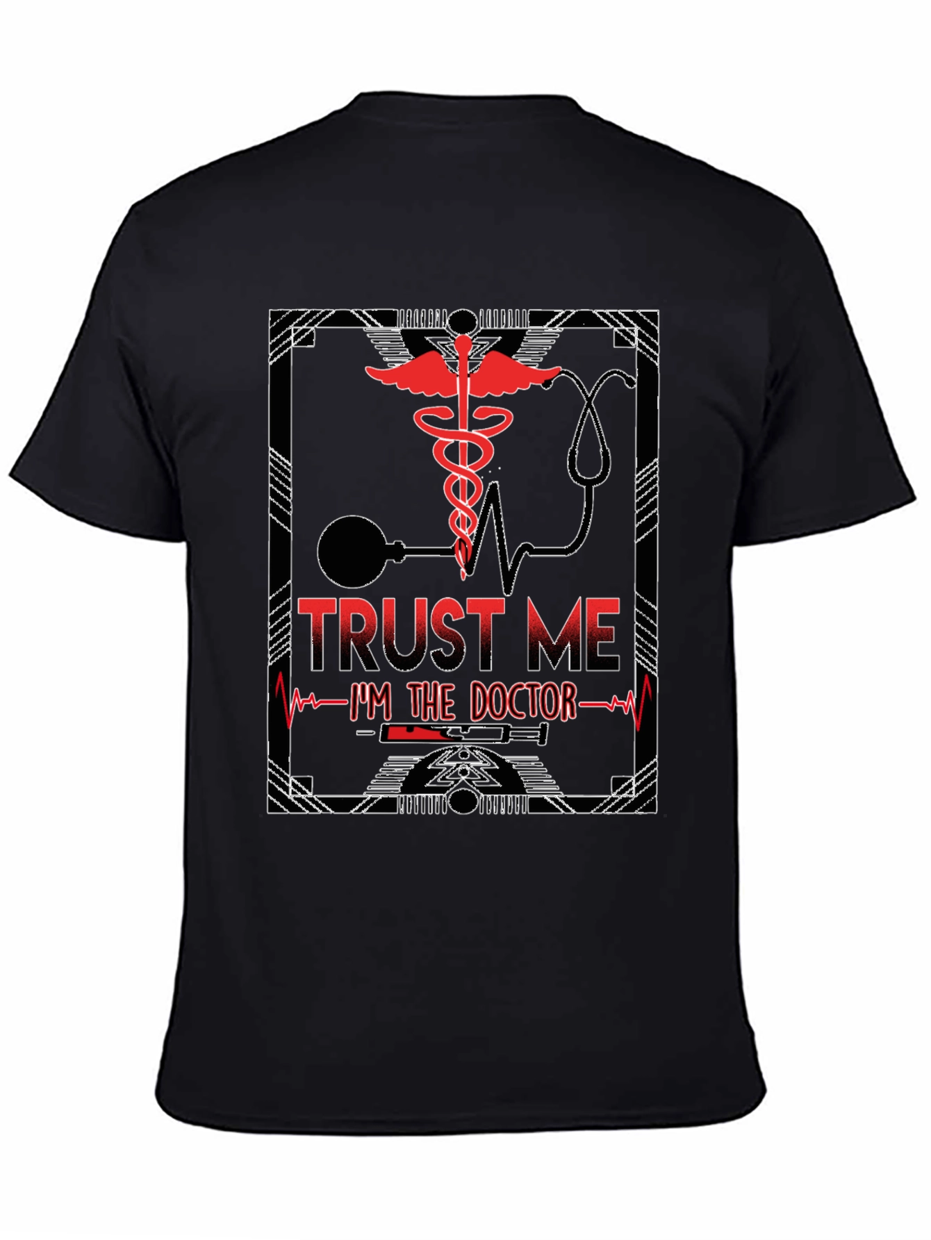 Trust Me Im The Doctor T-Shirt