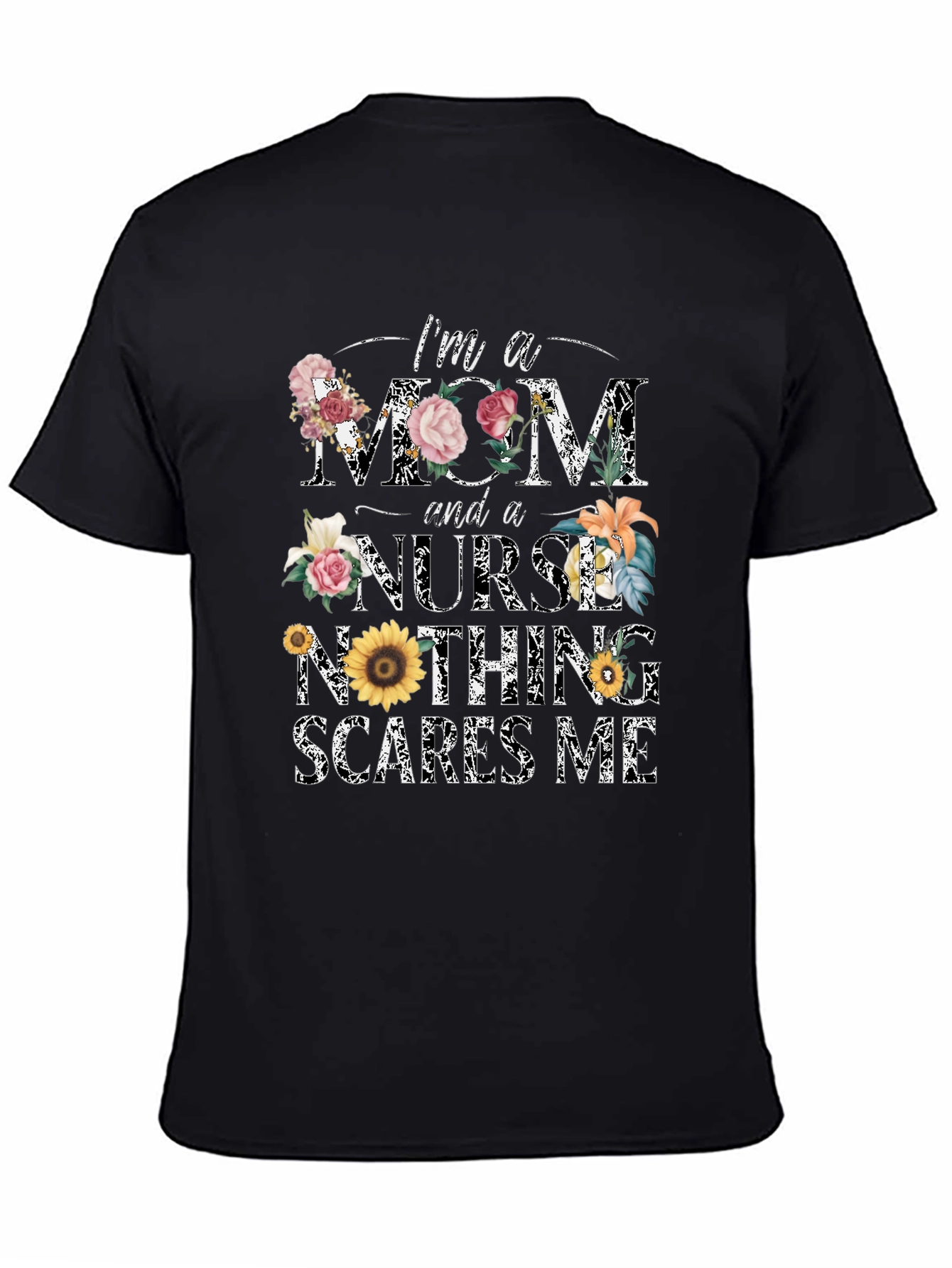 Im A Mom And A Nurse T-Shirt