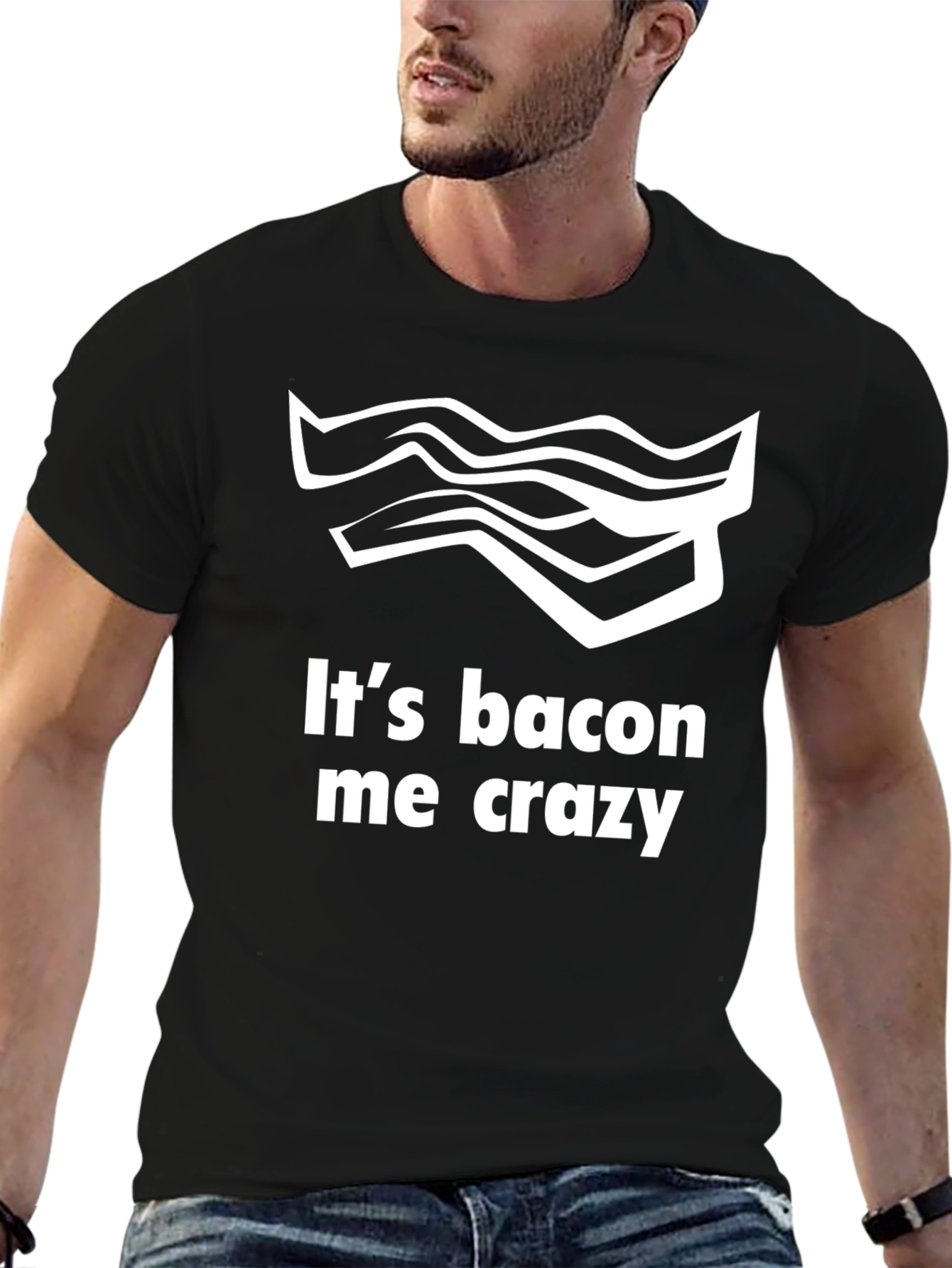 Its Bacon Me Crazy Tee
