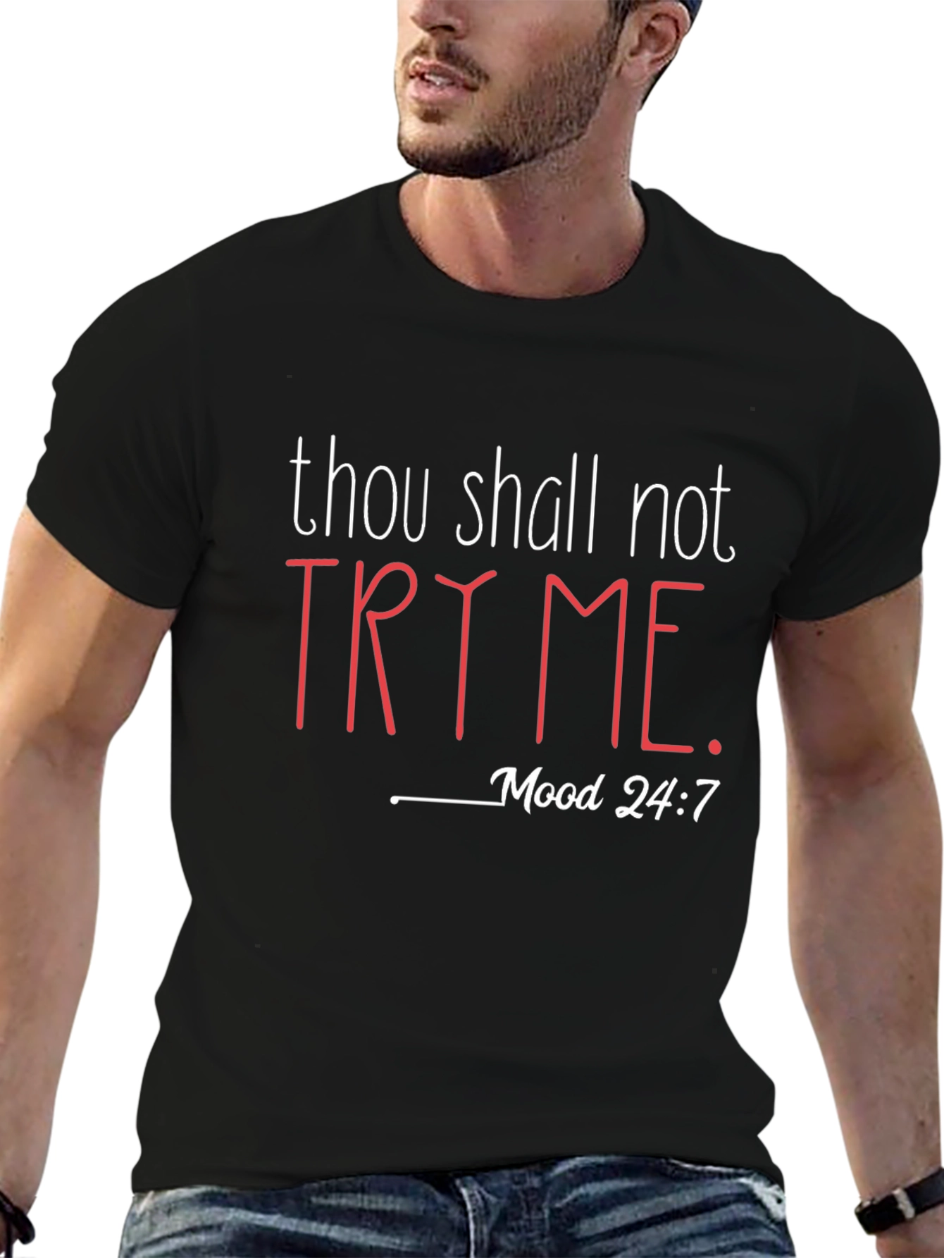 Thou Shall Not Try Me T-Shirt - Mood 24:7