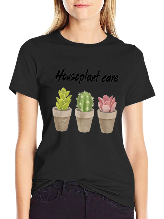 Houseplant Care T-Shirt - Cactus & Succulent Lover