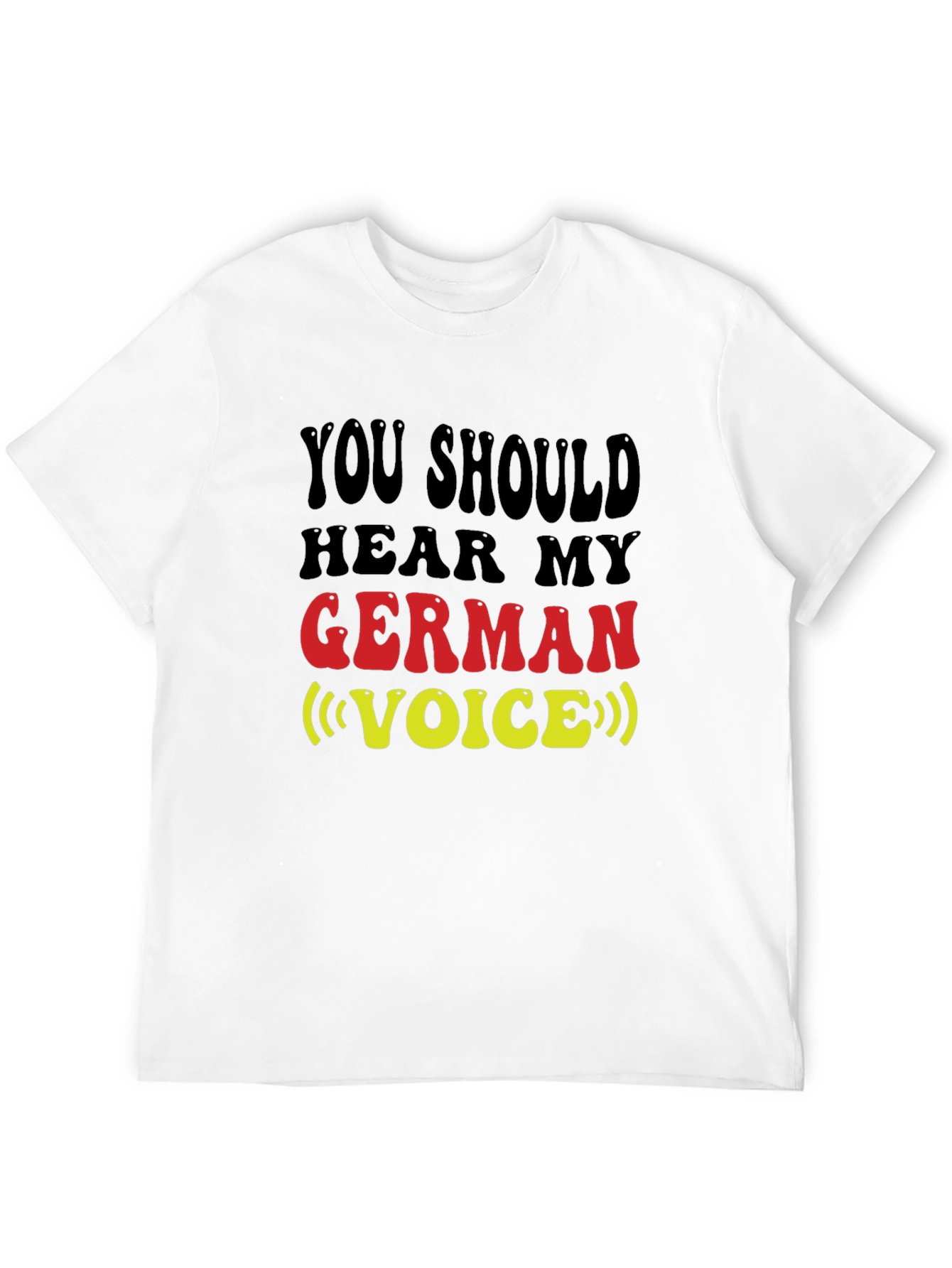 Funny German Voice T-Shirt