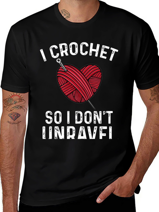 I Crochet So I Dont Unravel Black T-Shirt