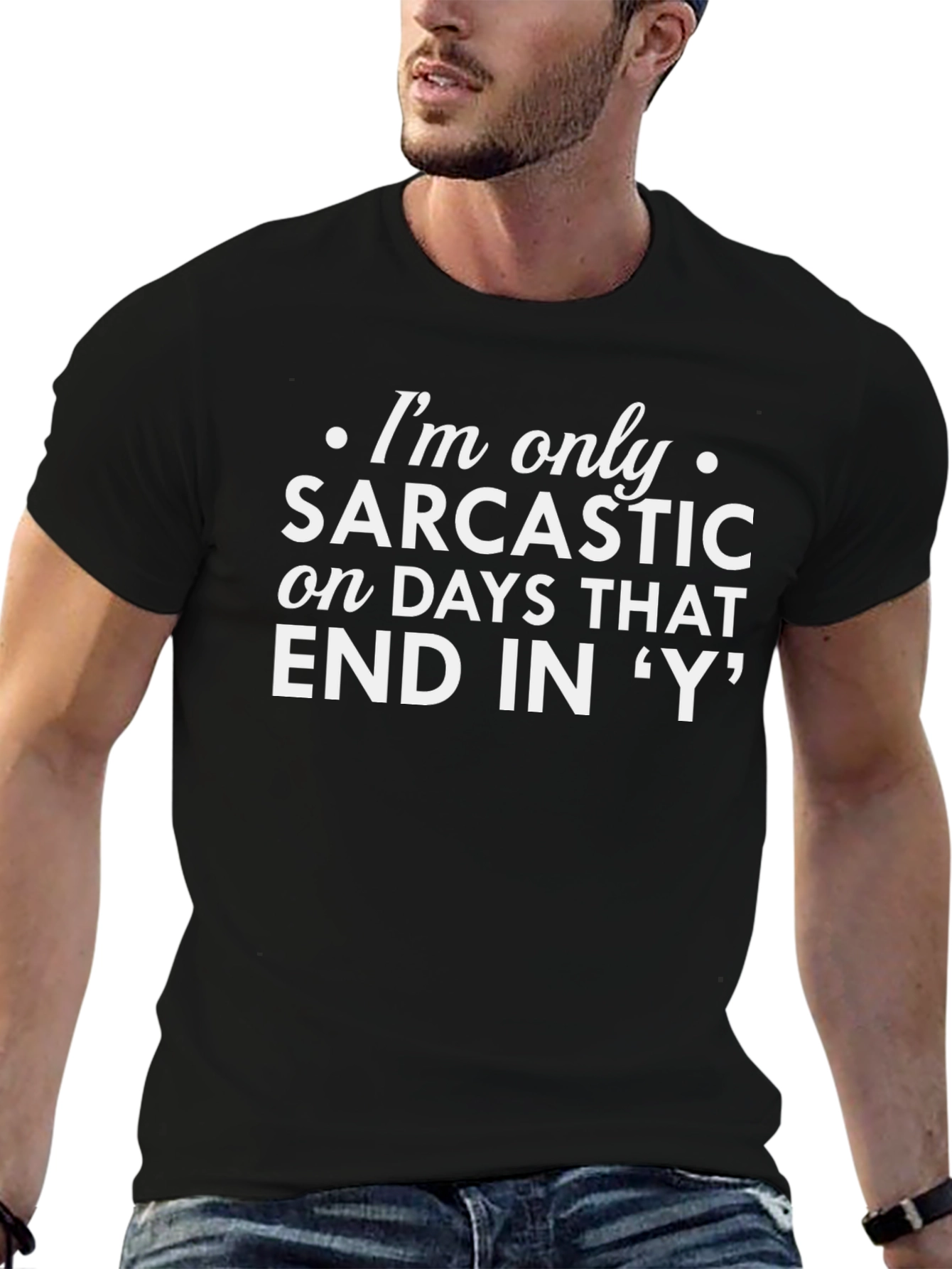 Sarcastic Days T-Shirt - Funny Graphic Tee
