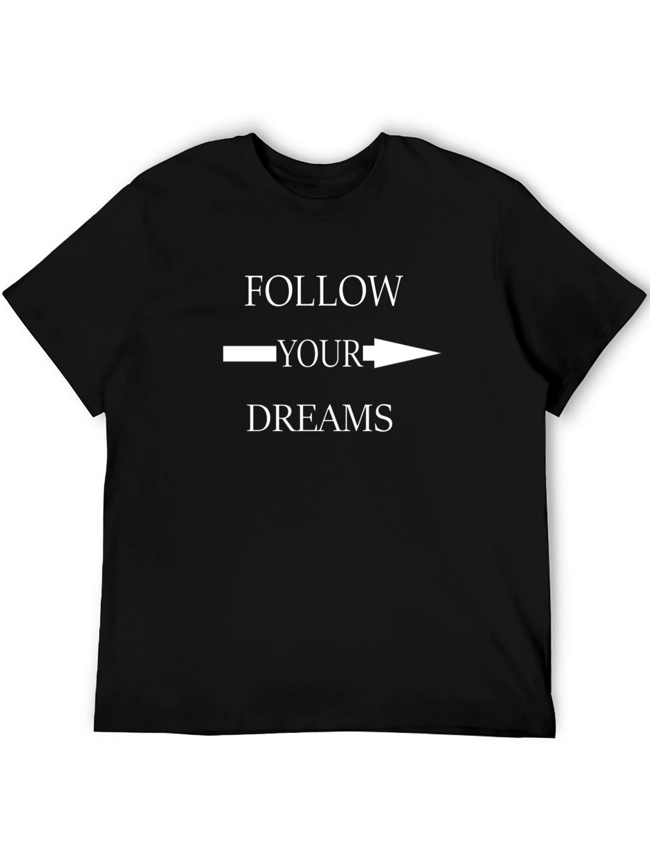 Follow Your Dreams Graphic Tee - Motivational Black T-Shirt