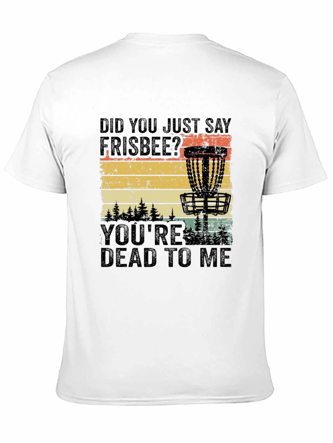 Frisbee Disc Golf T-Shirt - Dead To Me