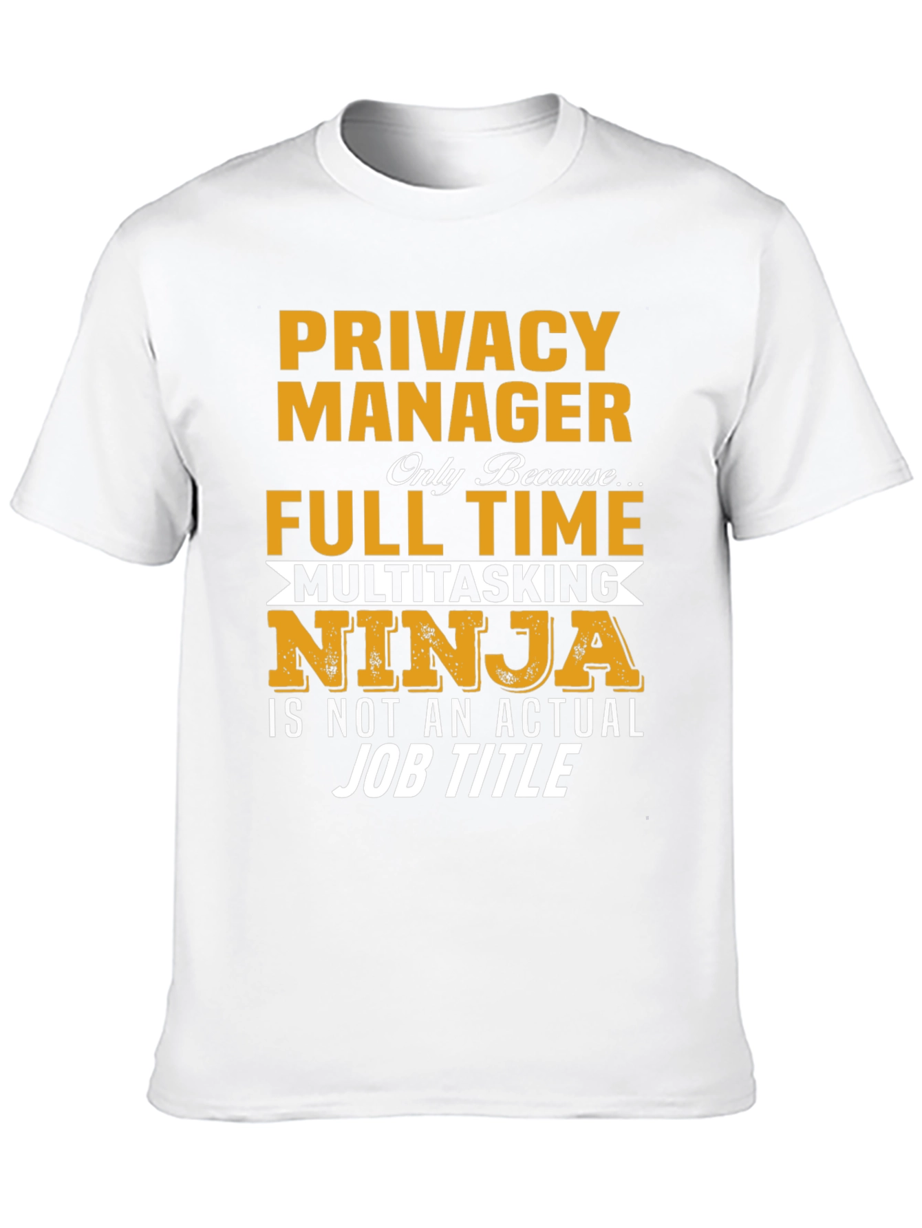 Privacy Manager T-Shirt: Multitasking Ninja