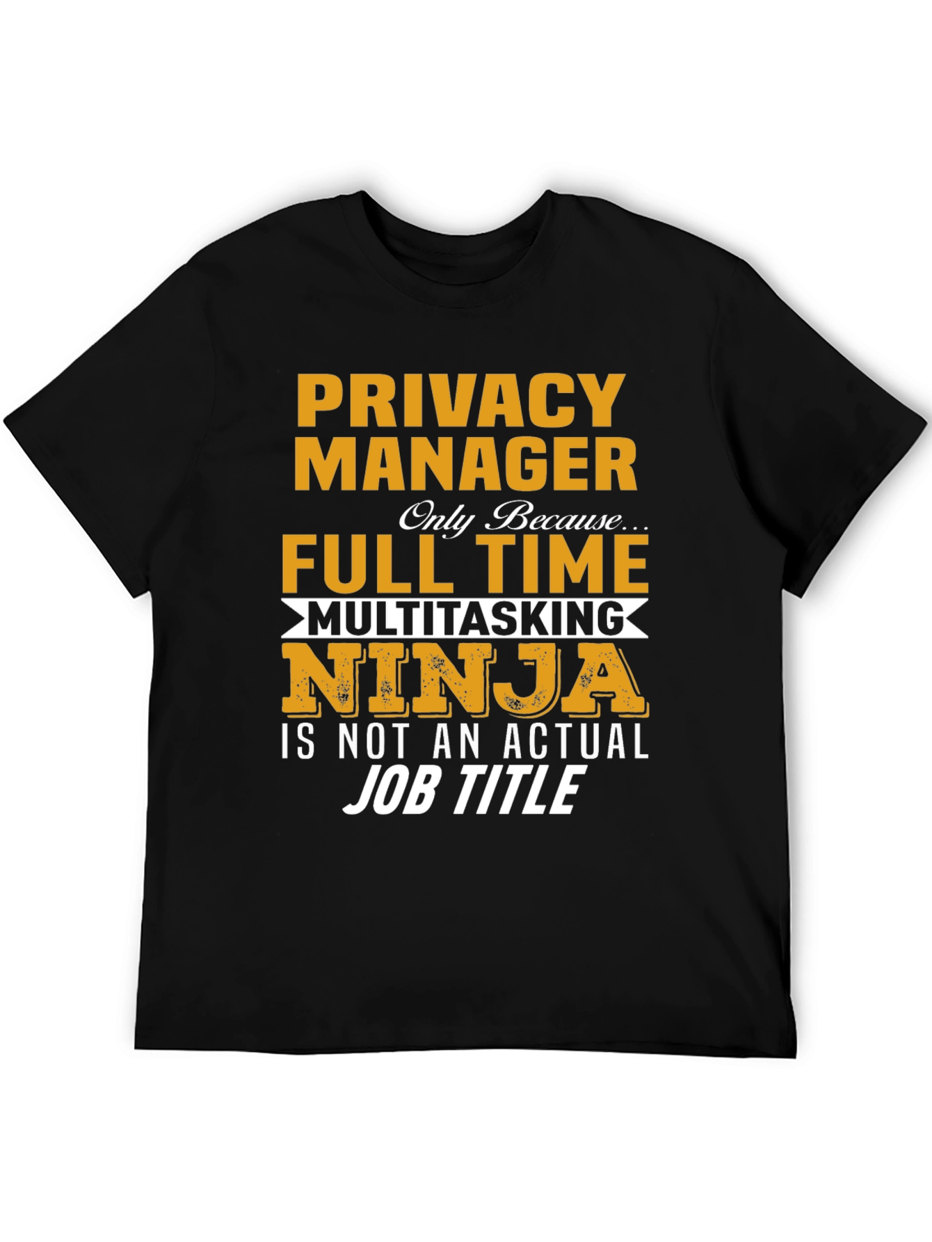 Privacy Manager T-Shirt: Multitasking Ninja