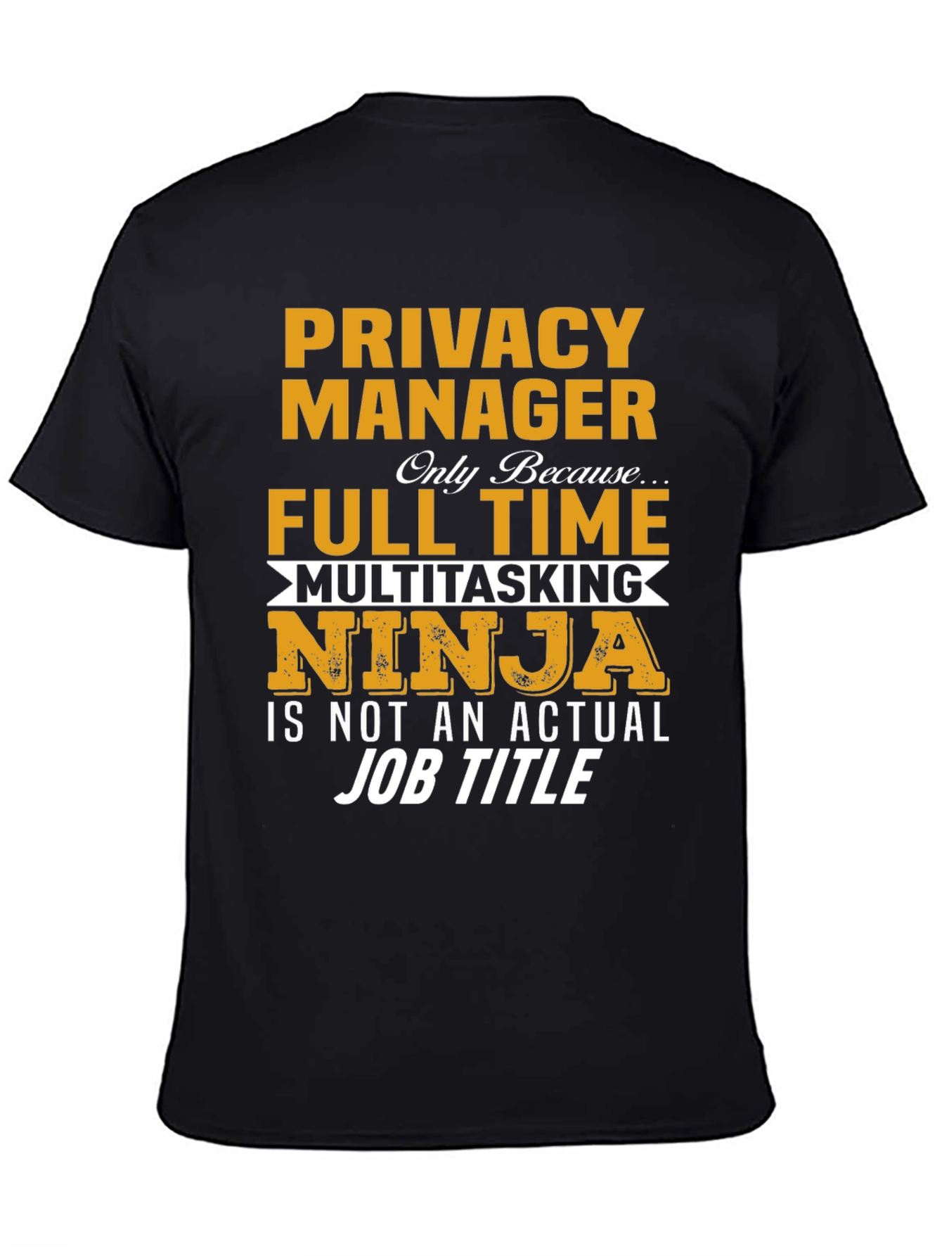 Privacy Manager T-Shirt: Multitasking Ninja