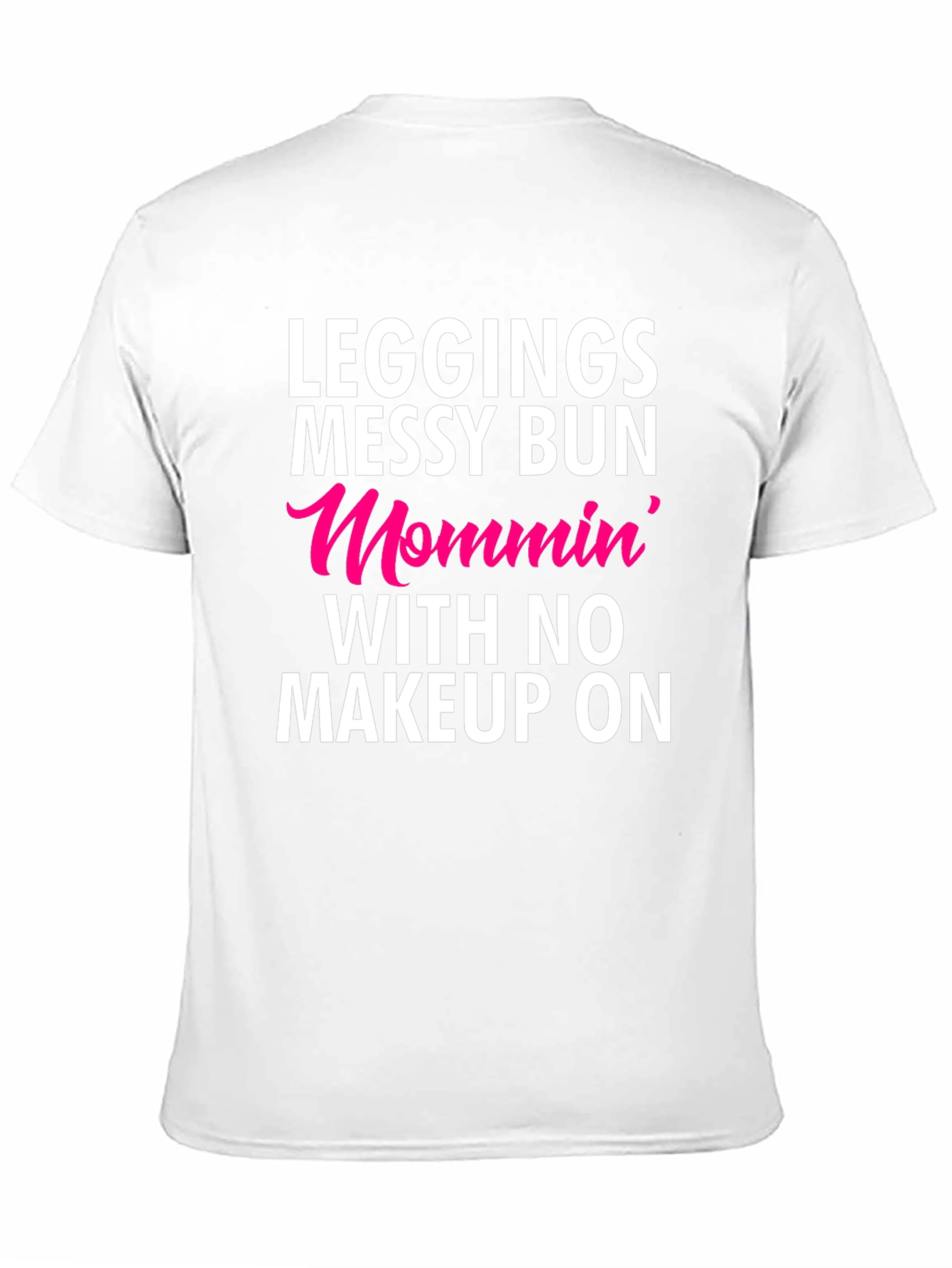 Leggings Messy Bun Mommin T-Shirt