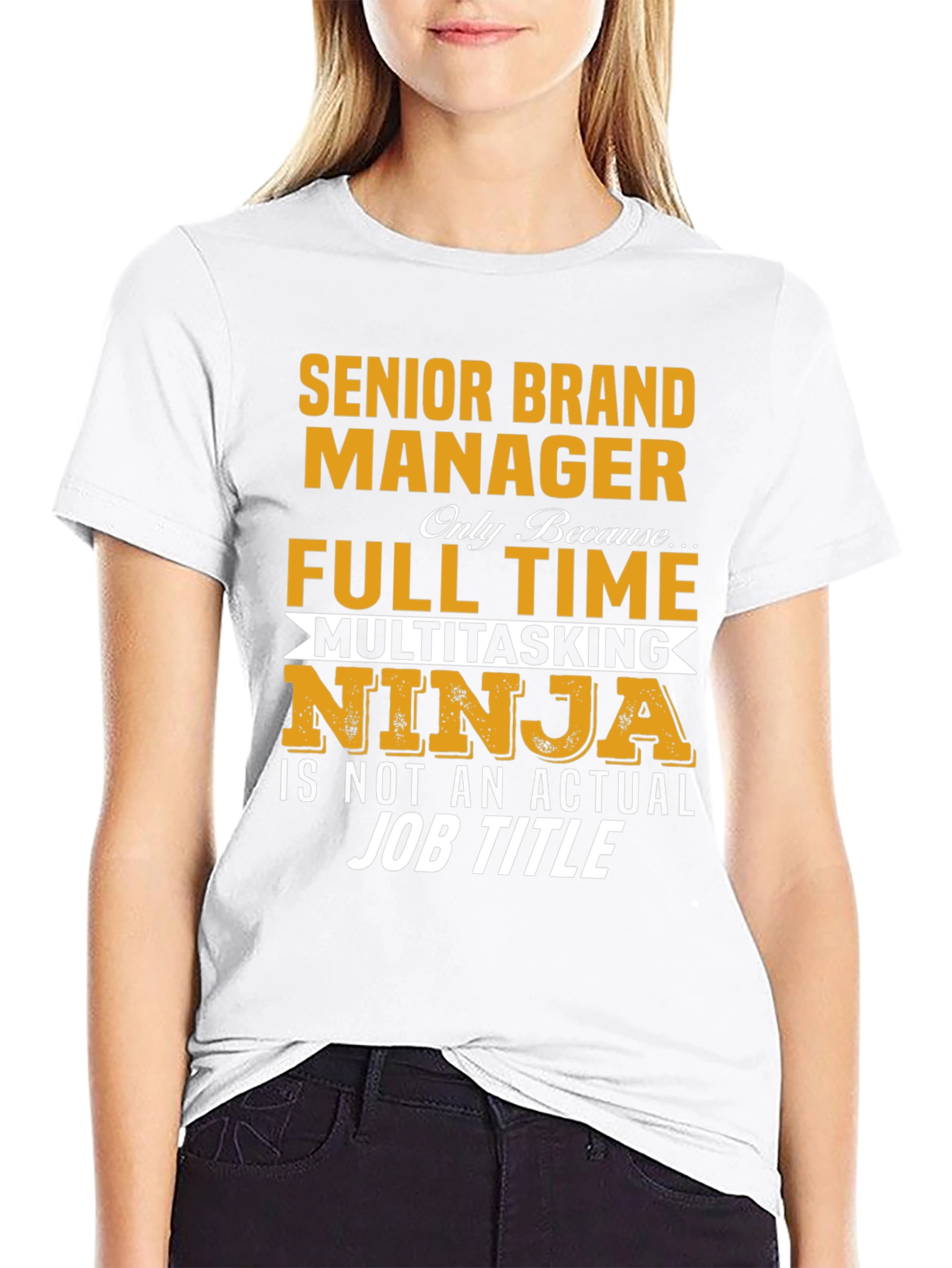 Senior Brand Manager T-Shirt