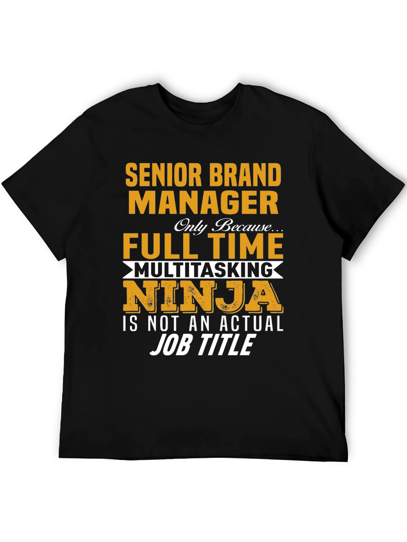 Senior Brand Manager T-Shirt