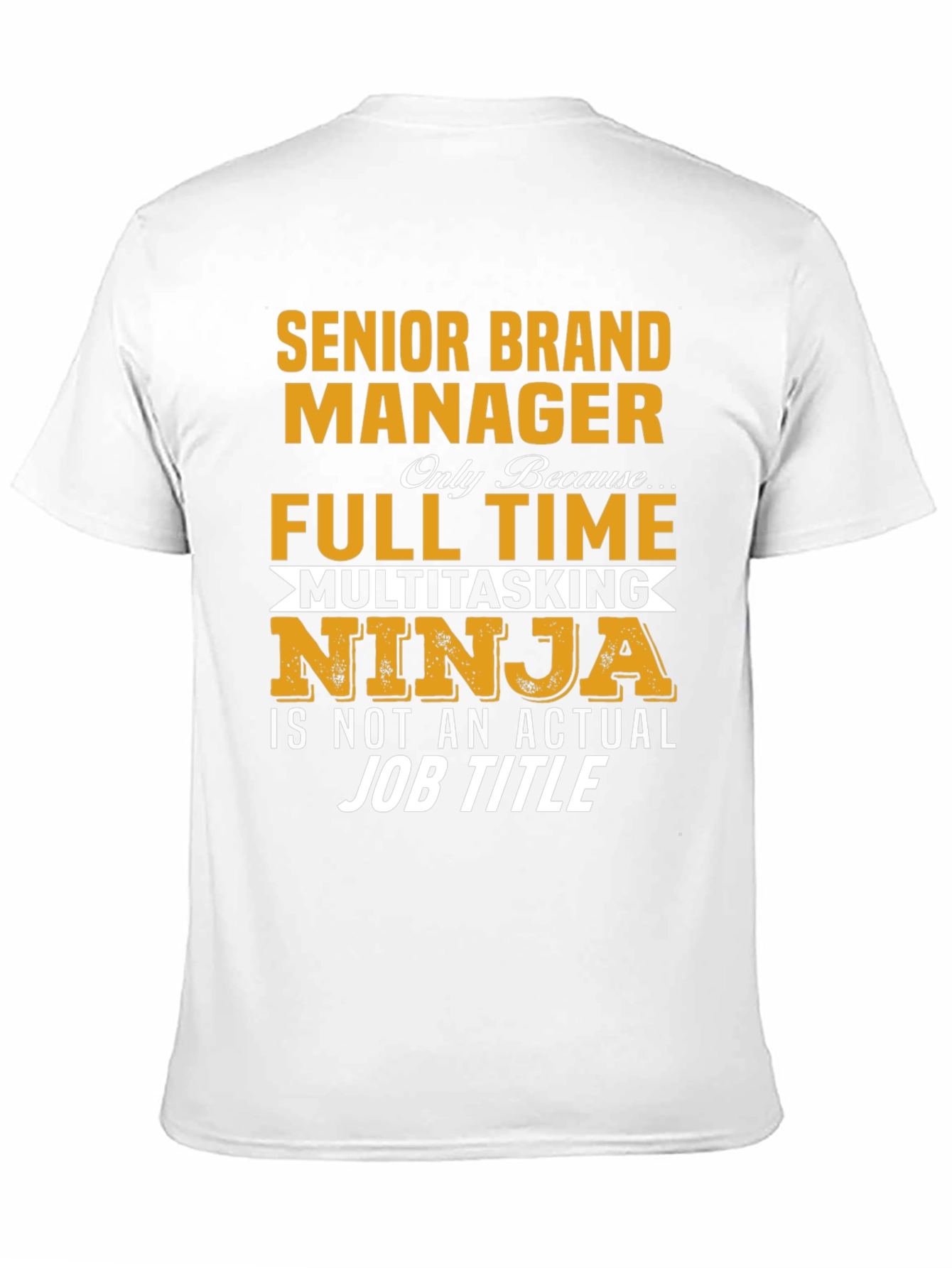 Senior Brand Manager T-Shirt