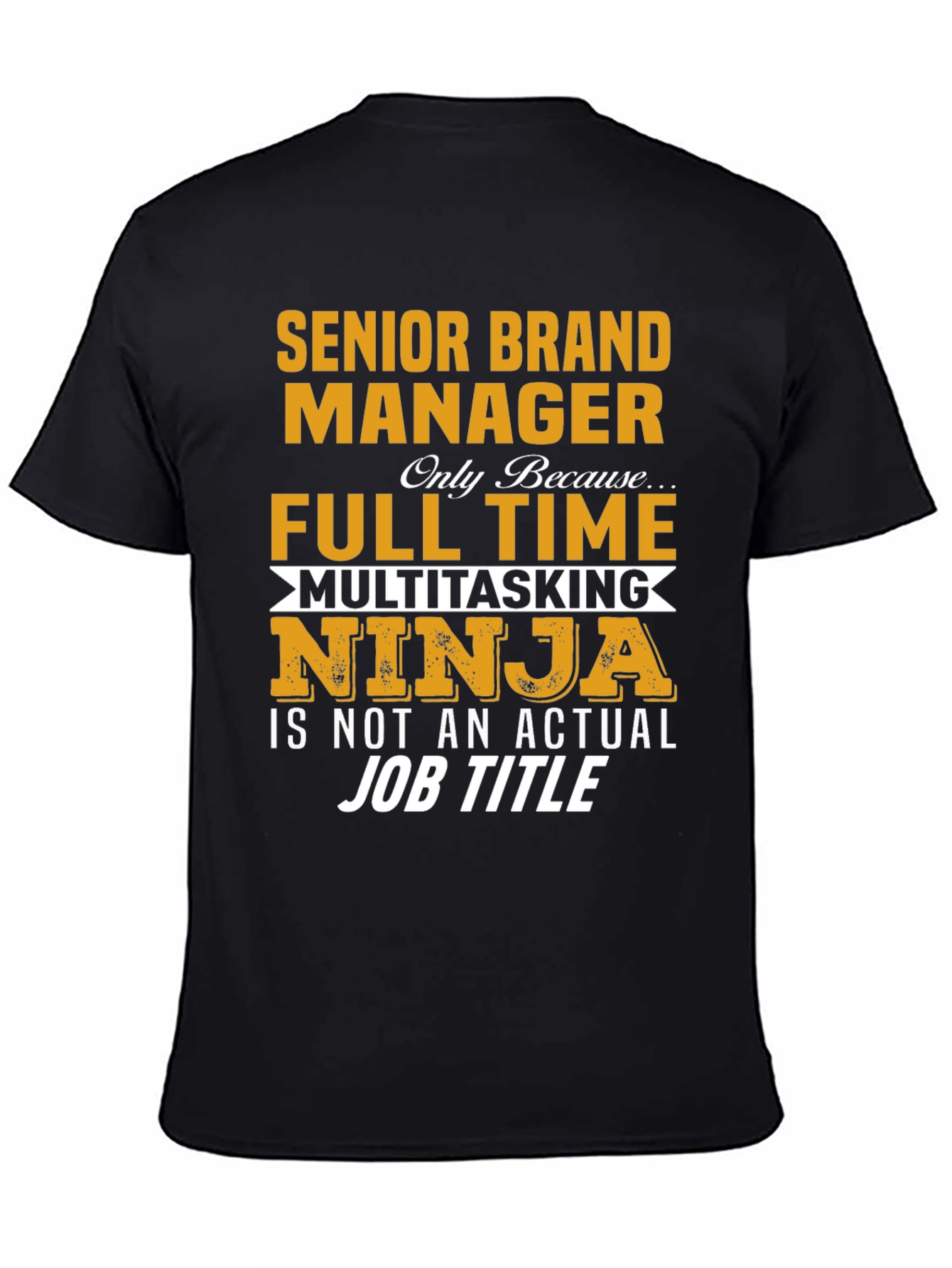 Senior Brand Manager T-Shirt