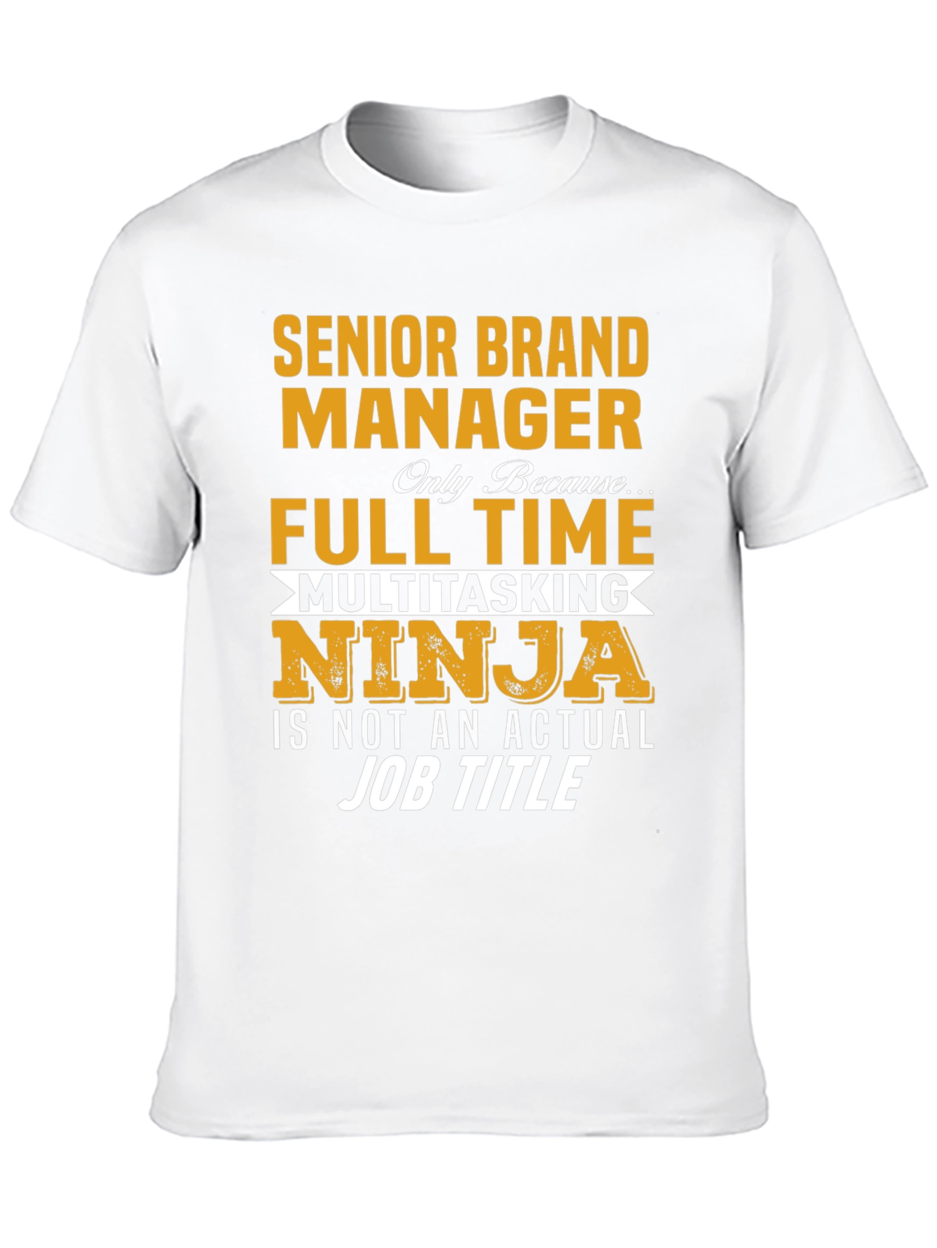 Senior Brand Manager T-Shirt
