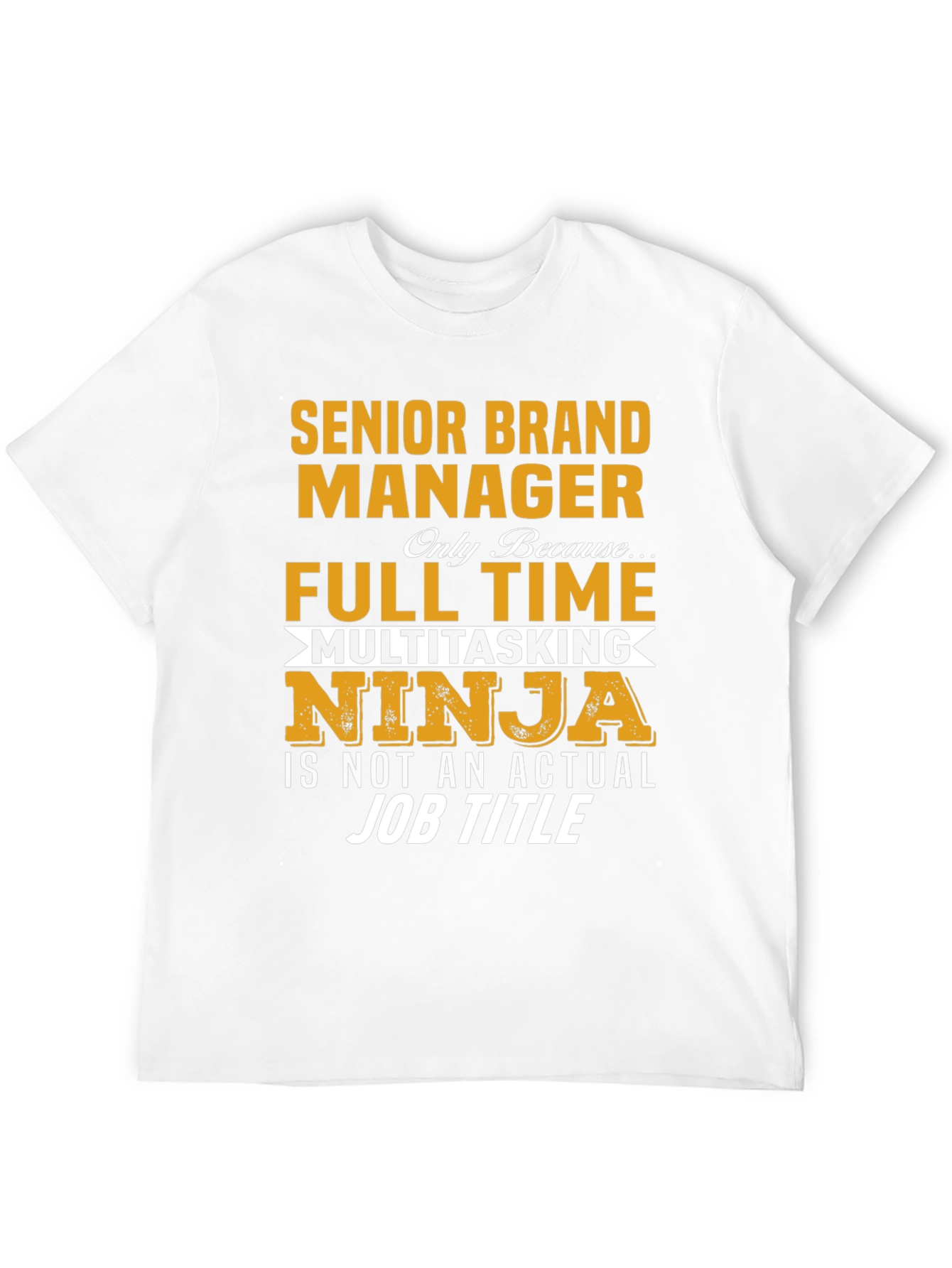 Senior Brand Manager T-Shirt