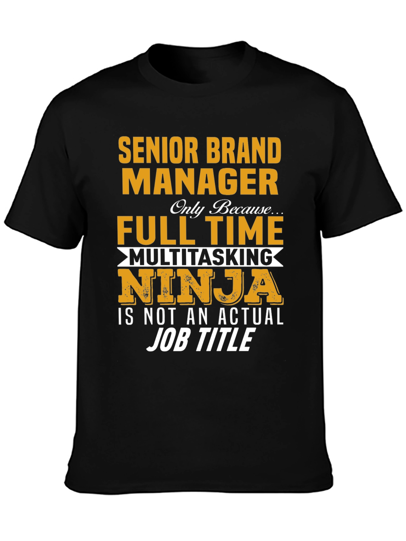 Senior Brand Manager T-Shirt