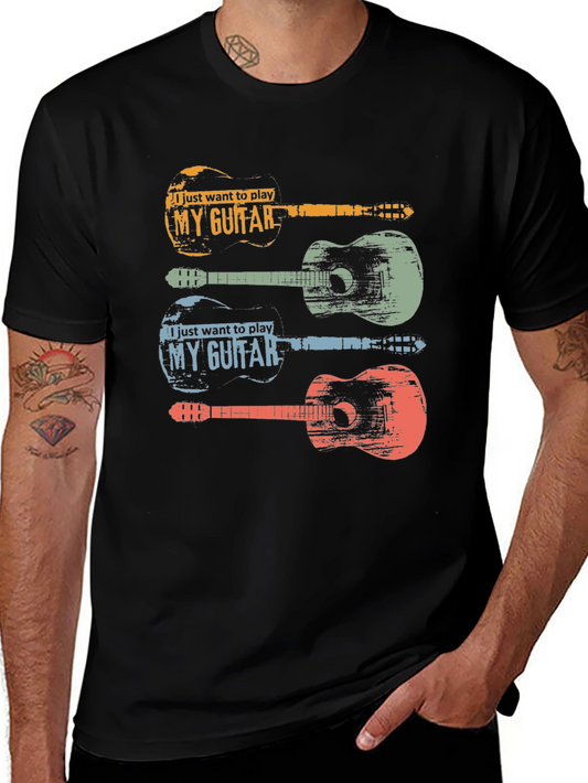 Guitar Graphic Tee - I just want to play my guitar