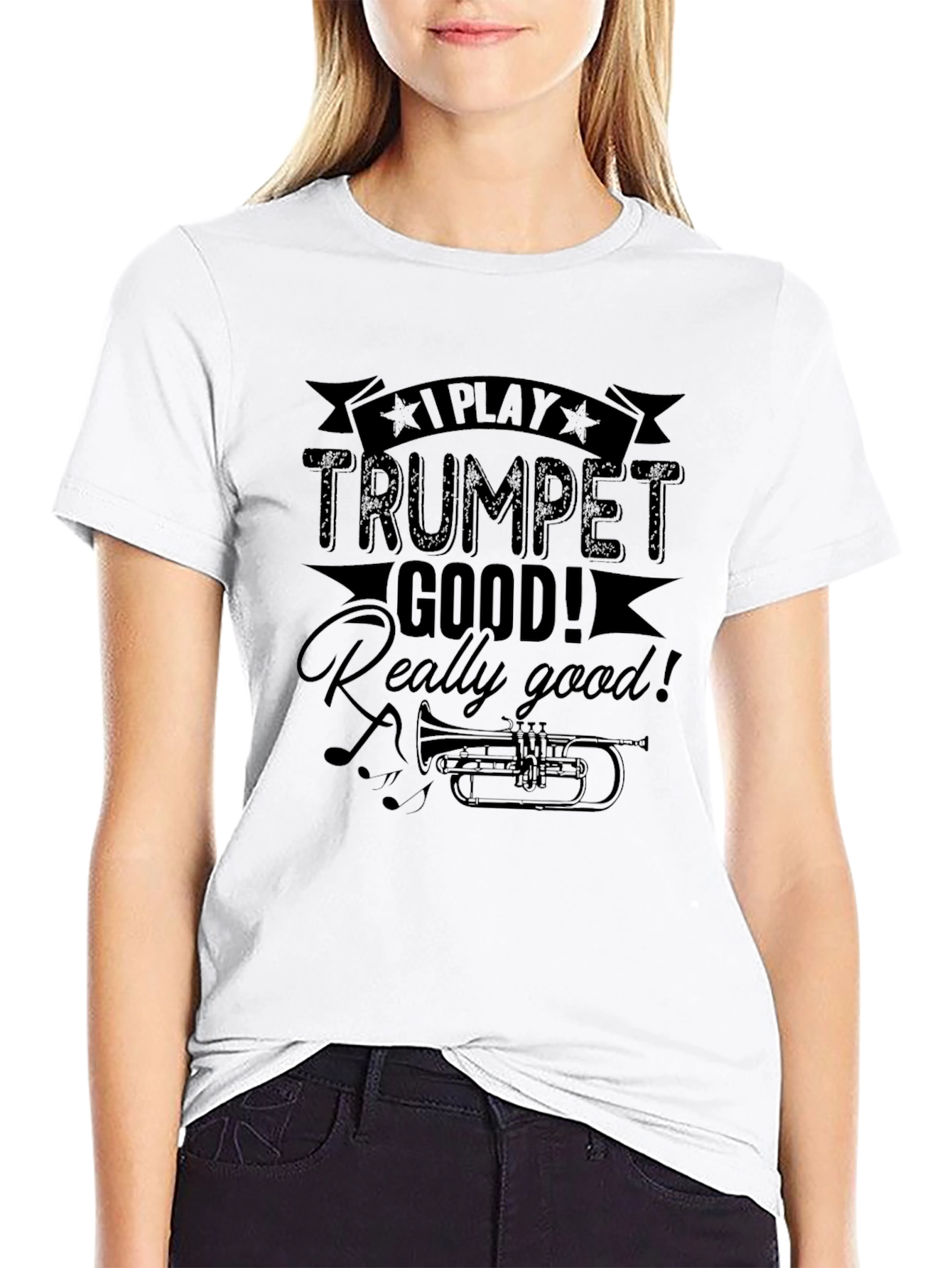 I Play Trumpet Good T-Shirt - Musician Novelty Tee