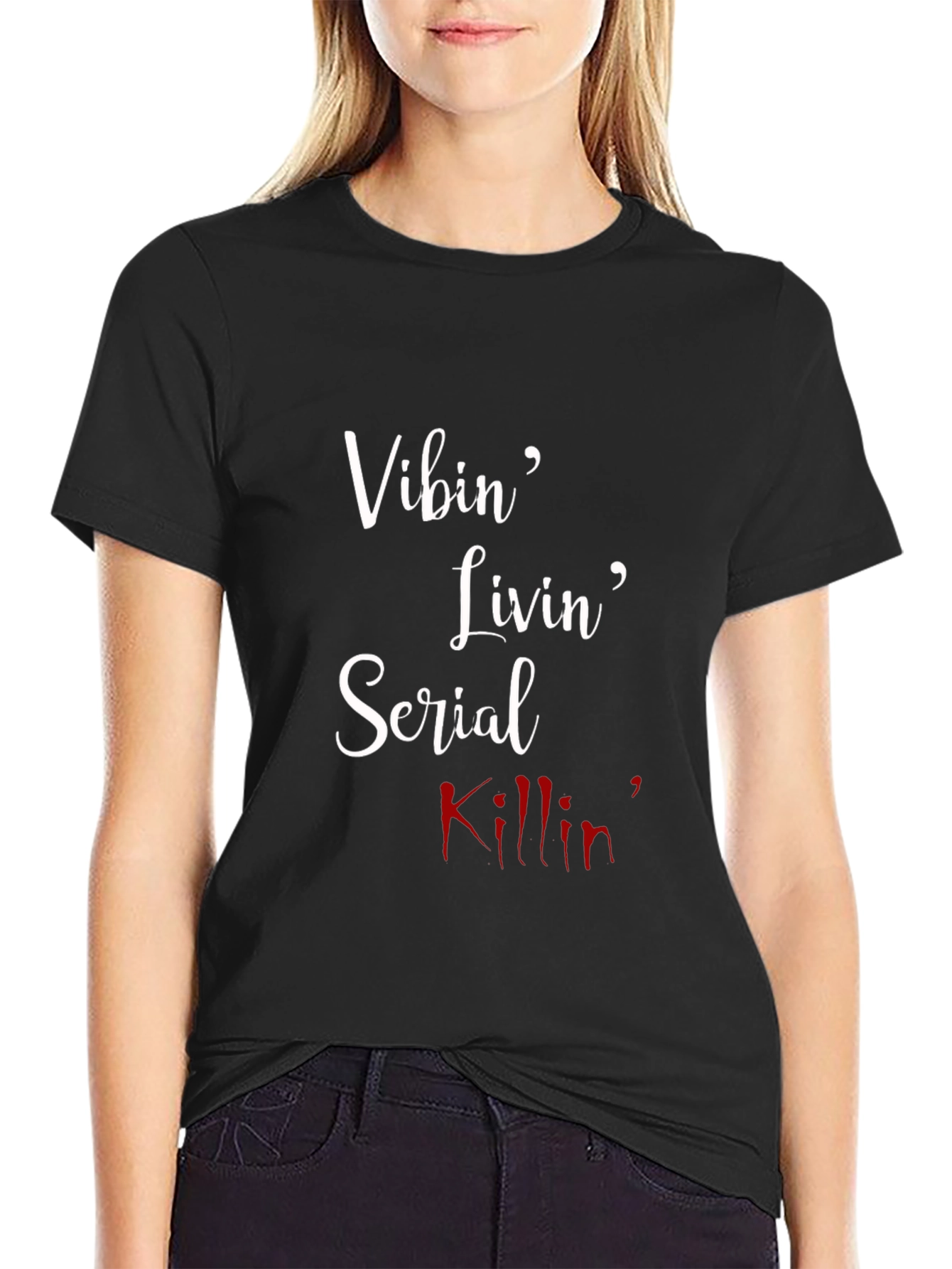 Vibin Livin Serial Killin T-Shirt