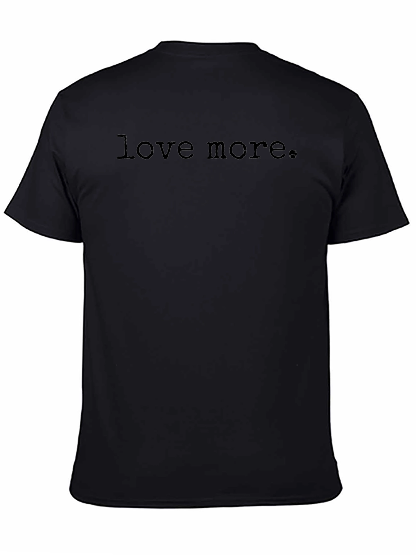 Love More Graphic Tee - Black Casual T-Shirt