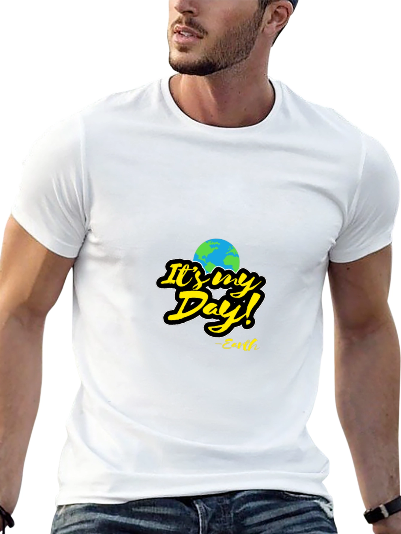 Its My Day! Earth T-Shirt