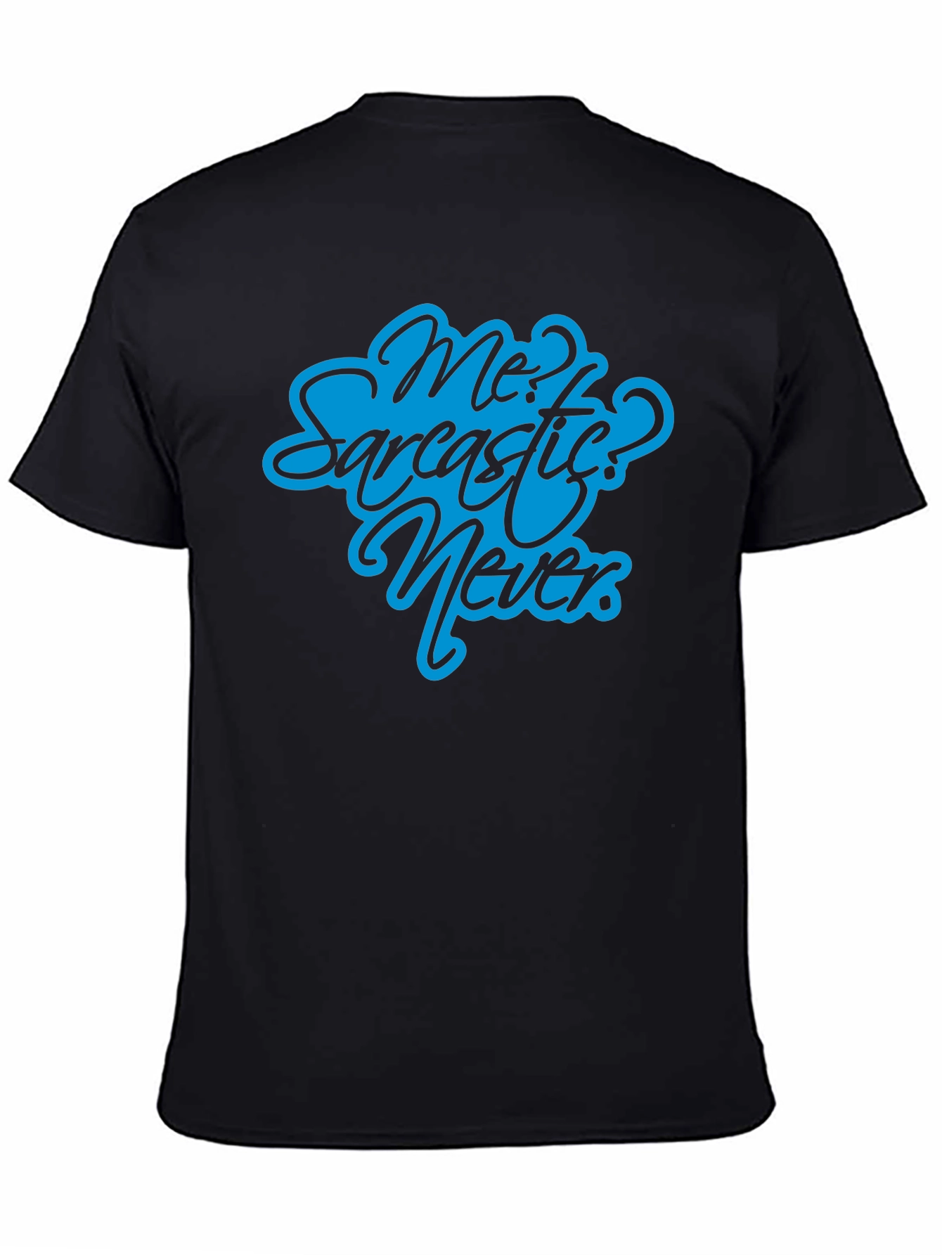 Sarcastic? Never Black T-Shirt - Funny Graphic Tee