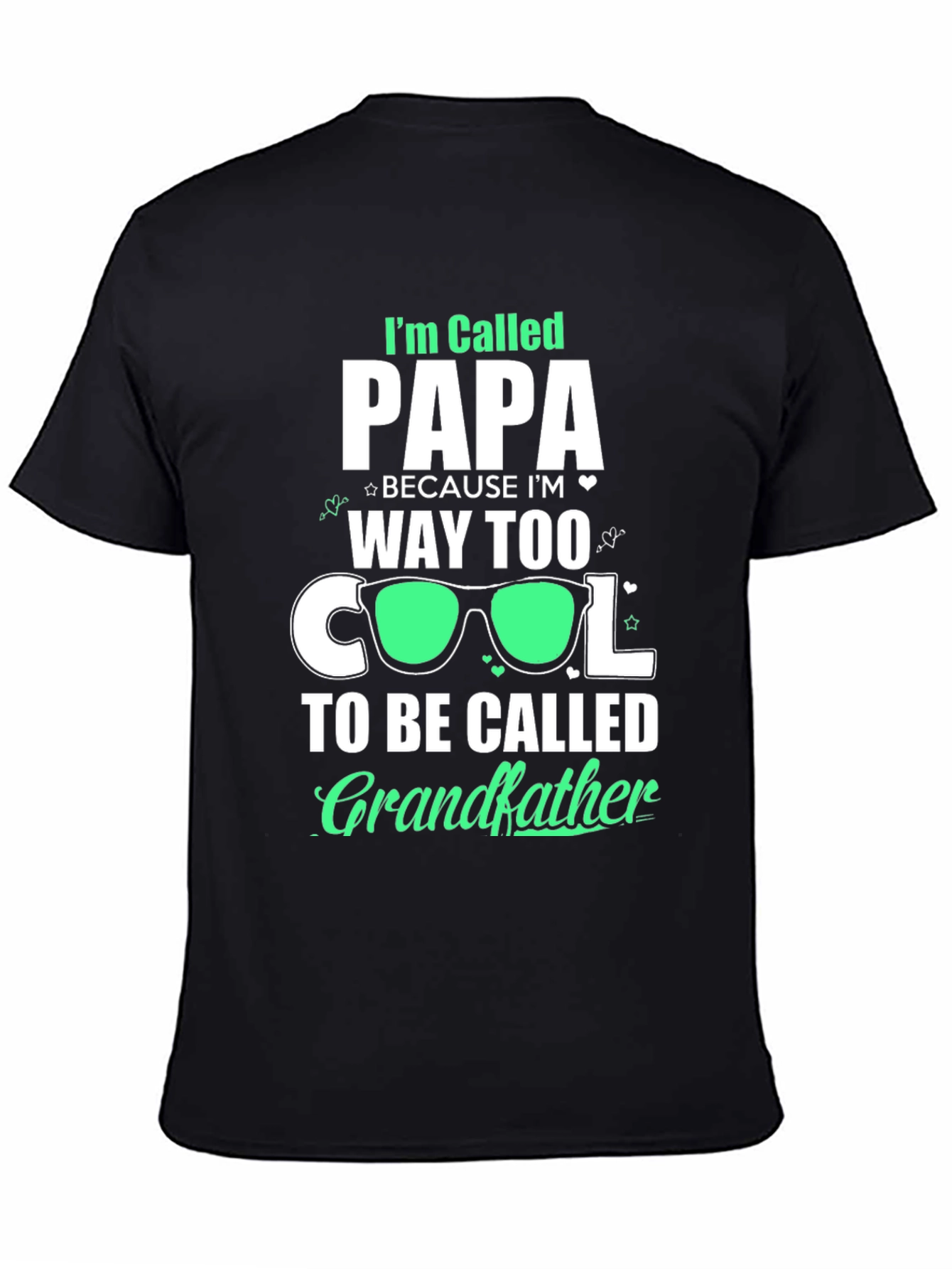 Cool Papa T-Shirt: Way Too Cool for Grandfather!