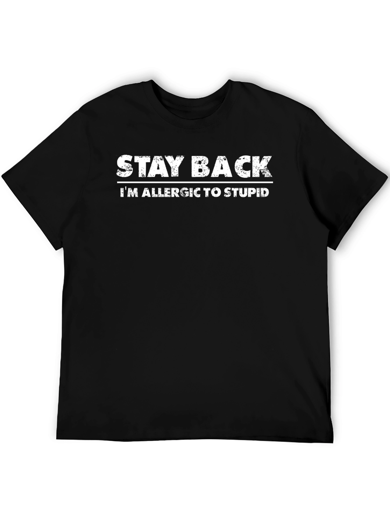 Stay Back Allergic to Stupid Graphic Tee