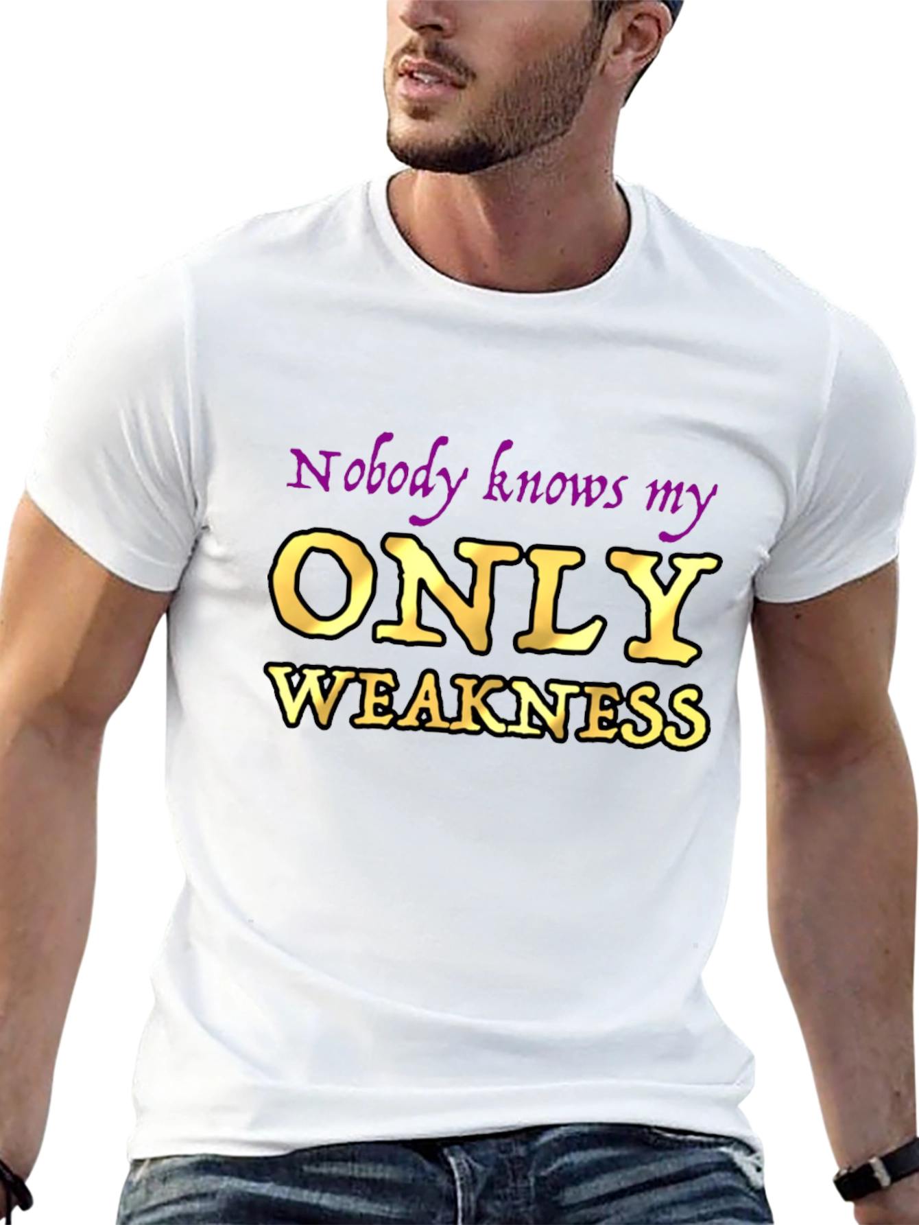 Nobody Knows My Only Weakness T-Shirt