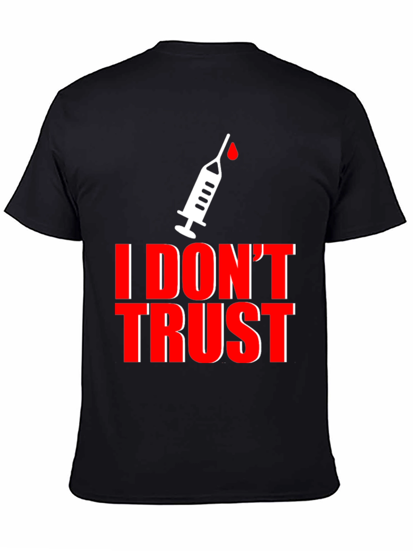 I Dont Trust T-Shirt - Anti-Vaccine Statement Tee