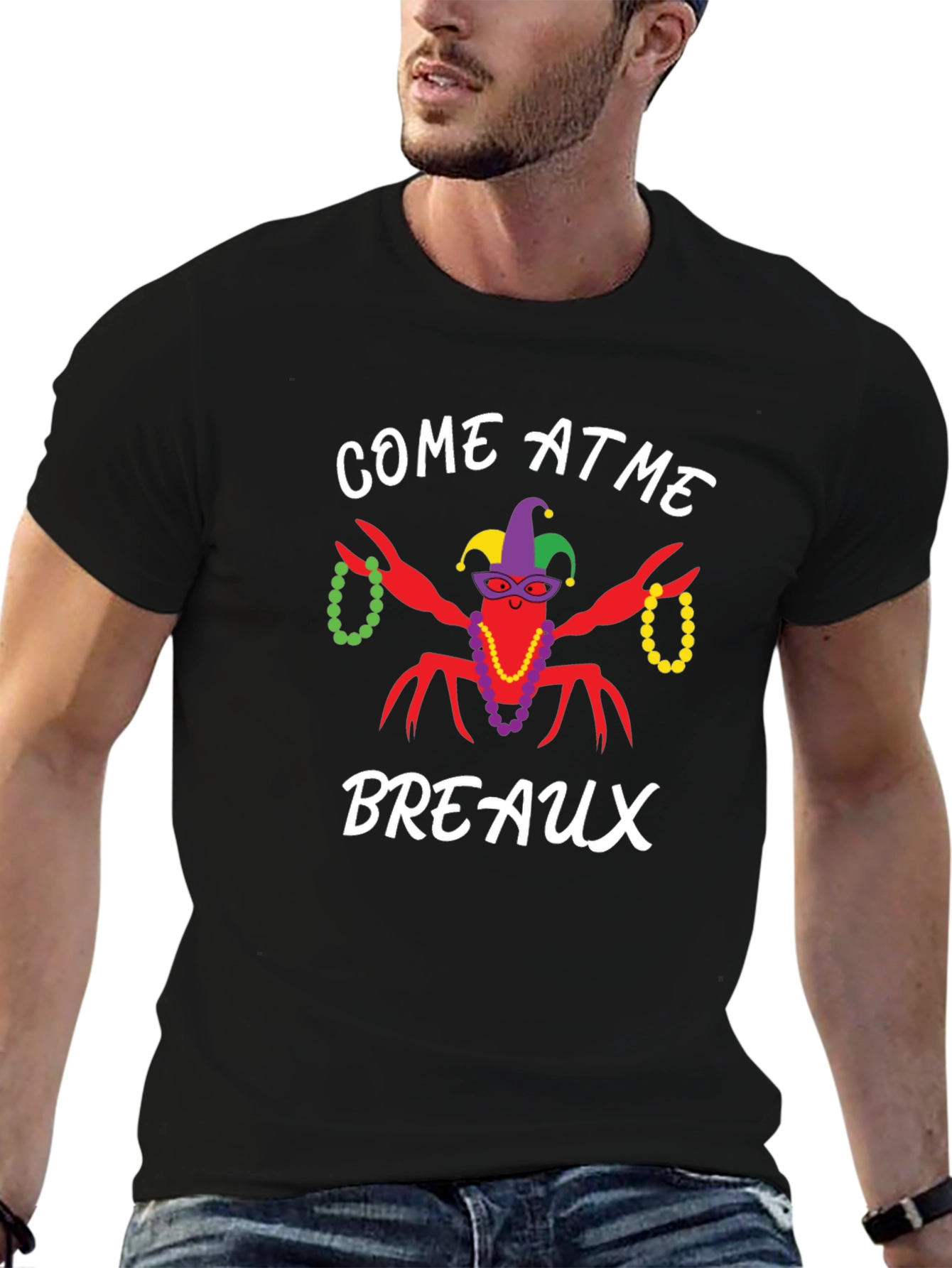 Come at Me Breaux Mardi Gras T-Shirt