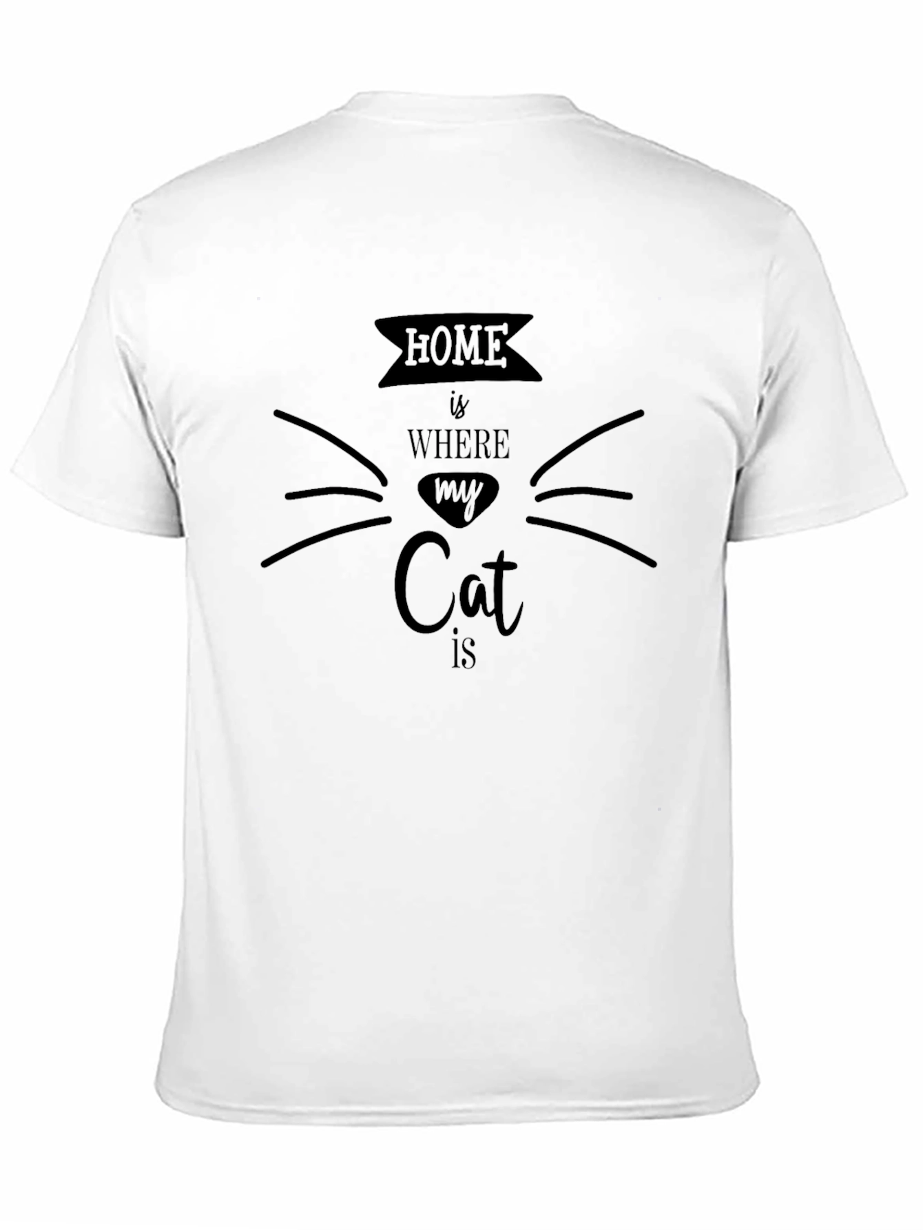 Home is Where My Cat is T-Shirt