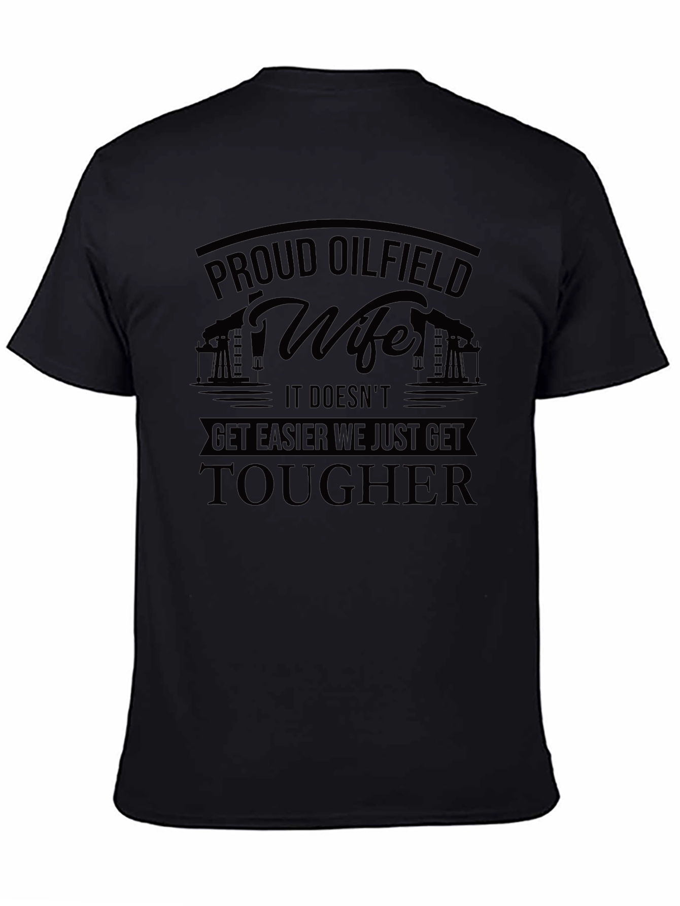 Proud Oilfield Wife T-Shirt - Tough Womens Tee