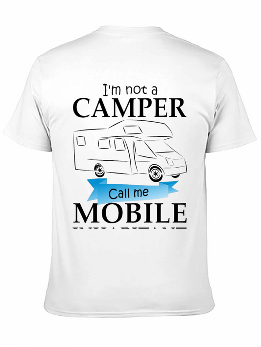 Im Not a Camper Call Me Mobile T-Shirt