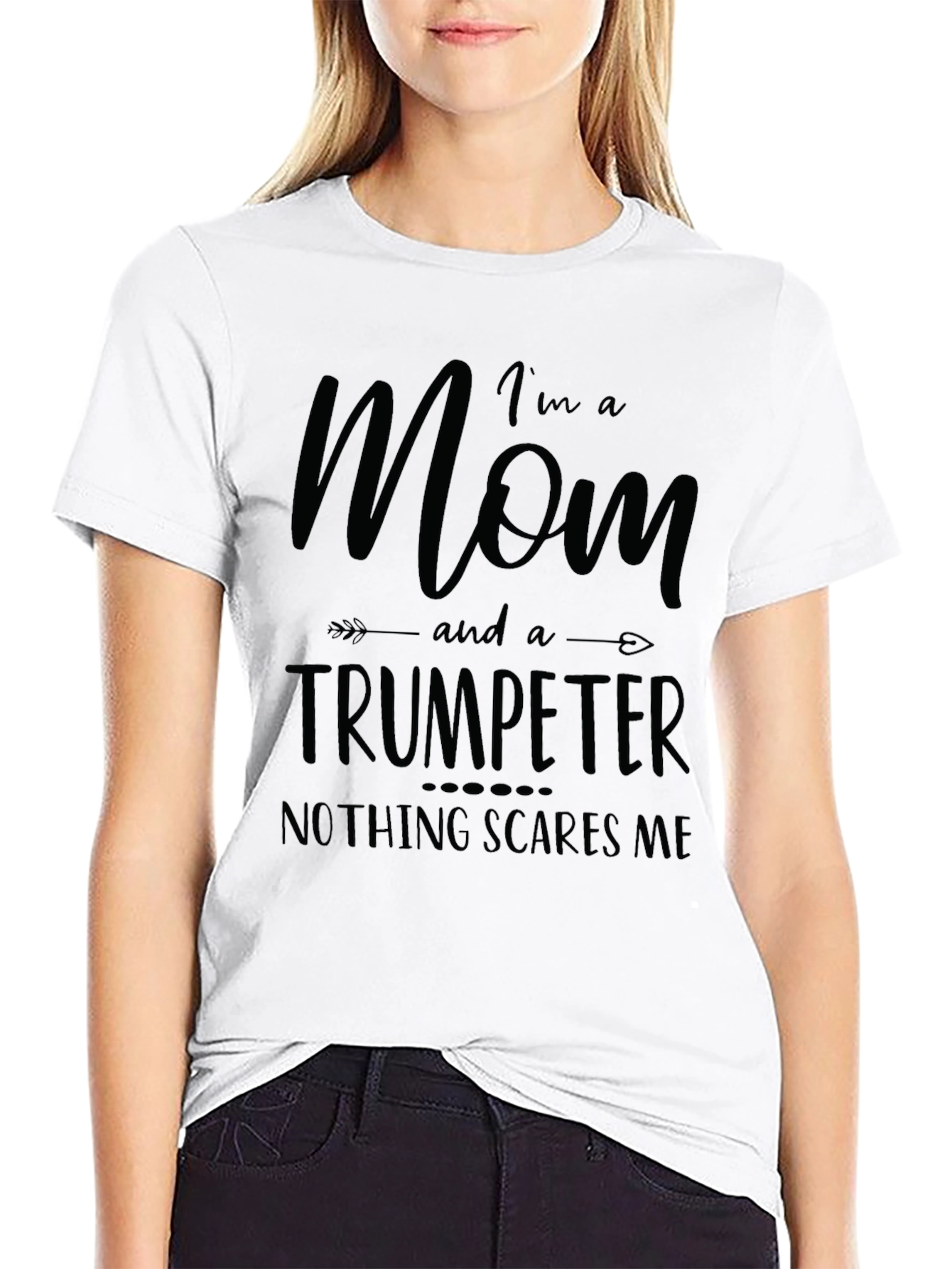 Mom Trumpeter T-Shirt - Nothing Scares Me