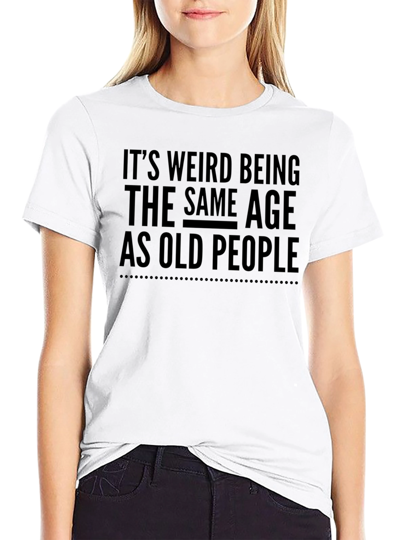 Funny Same Age as Old People Black T-Shirt