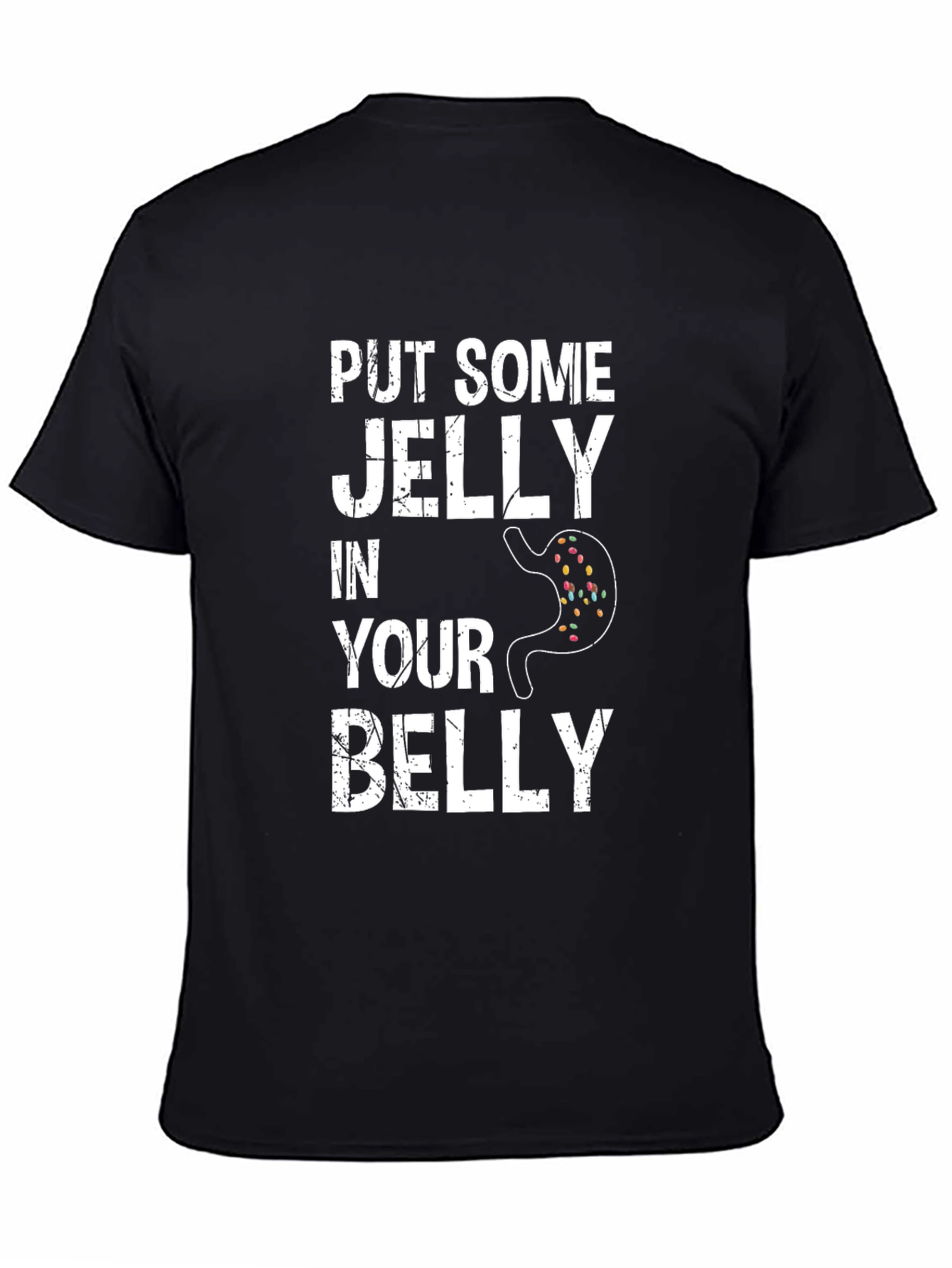 Funny Put Some Jelly in Your Belly Graphic Tee